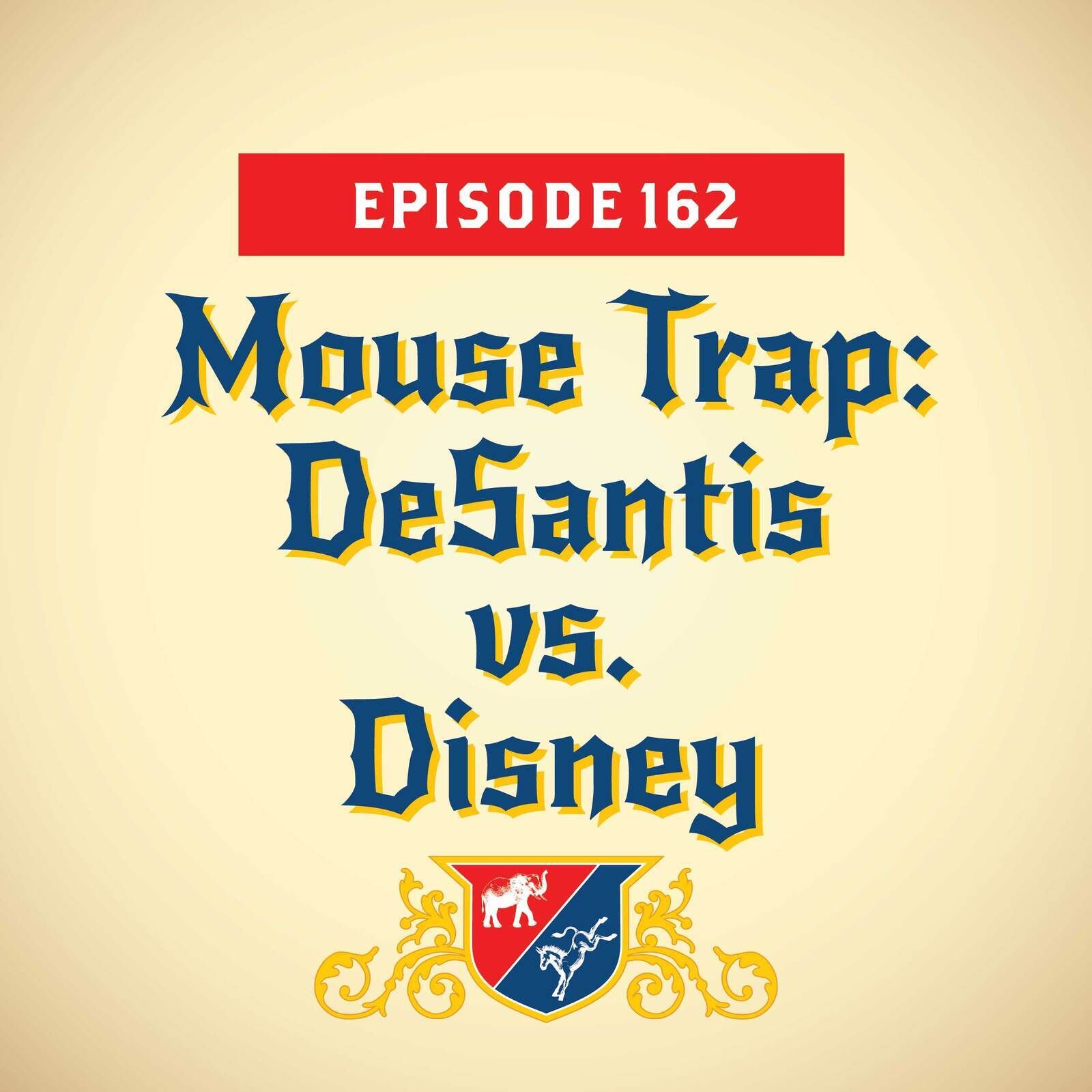 Mouse Trap: DeSantis vs. Disney (with Mark McKinnon)