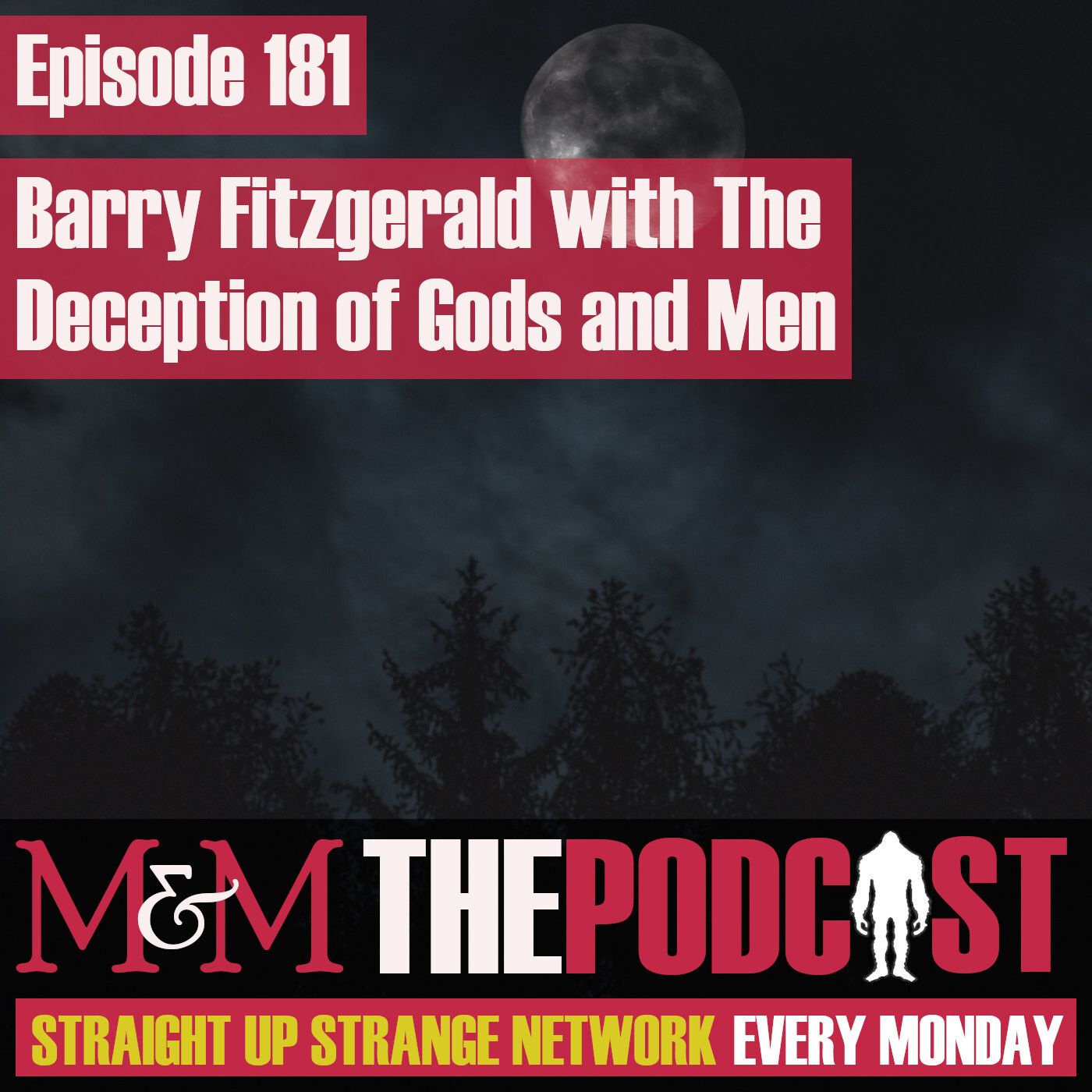 Mysteries and Monsters: Episode 181 Barry Fitzgerald with The Deception of Gods and Men