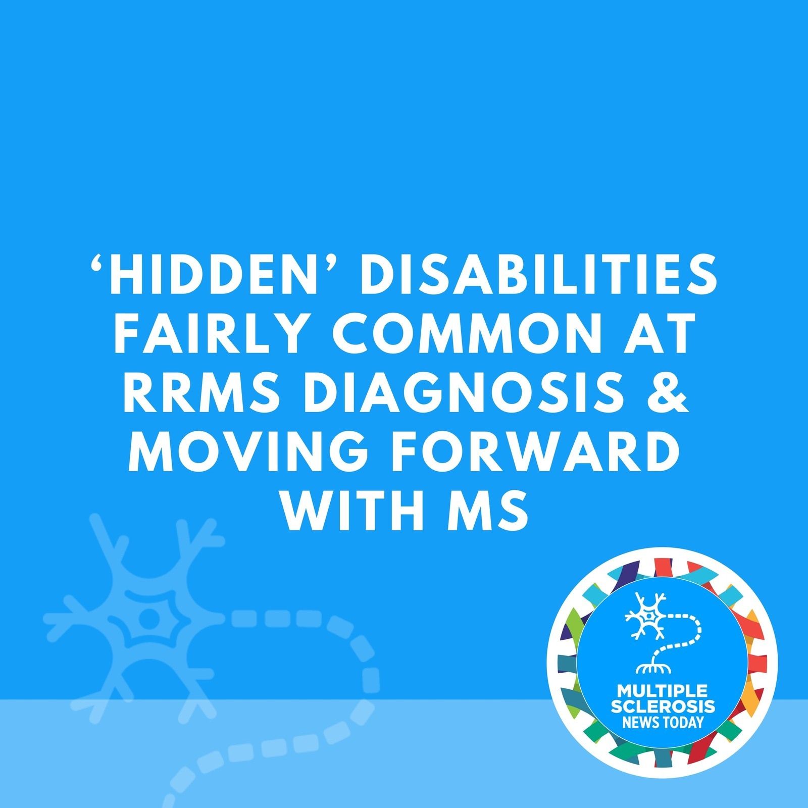 ‘Hidden’ Disabilities Fairly Common at RRMS Diagnosis & Moving Forward With MS episode artwork