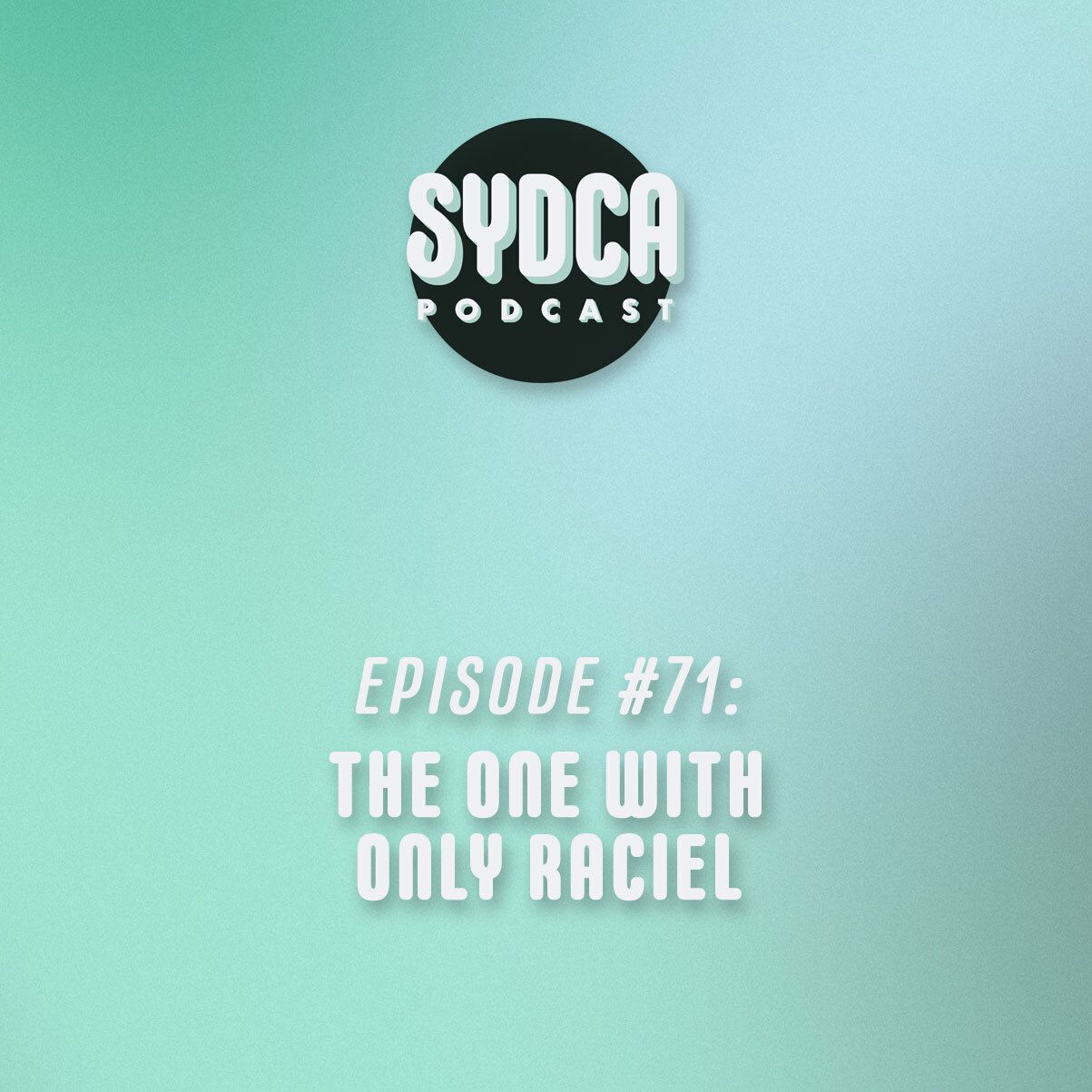 71: The One With Only Raciel