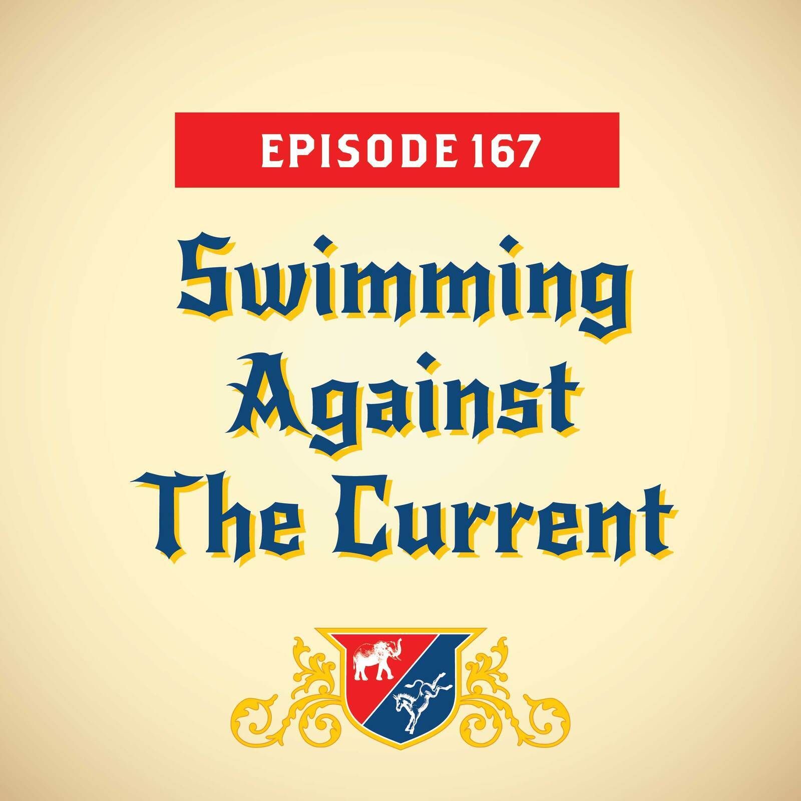 Swimming Against the Current (with Doug Sosnik)