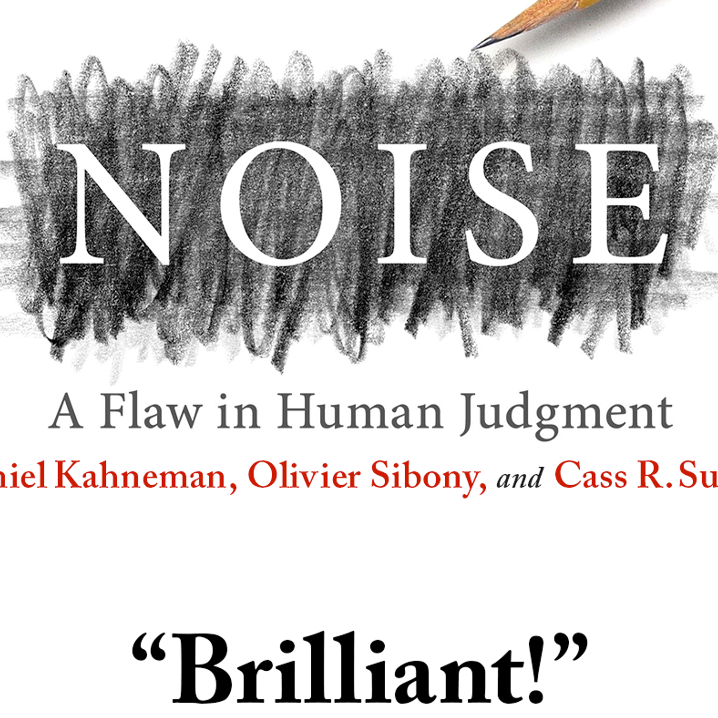 Daniel Kahneman and Olivier Sibony: Noise