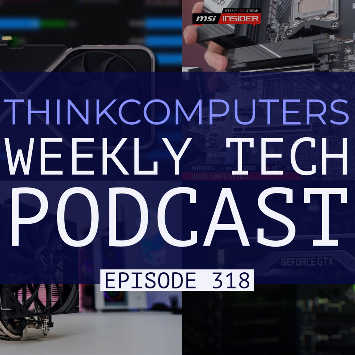 ThinkComputers Podcast #318 - RTX 4090 Details, AM5 Details, New Star Wars Game & More!