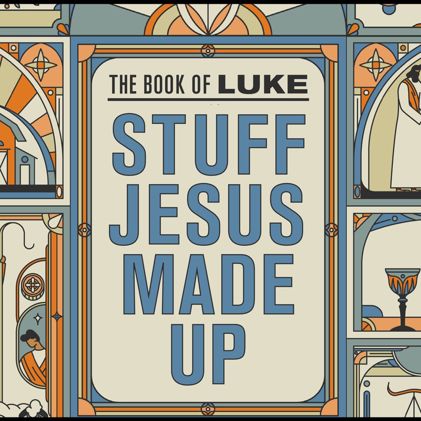 What are True Riches and How do we Get Them? | The Book Of Luke Week 4 episode artwork