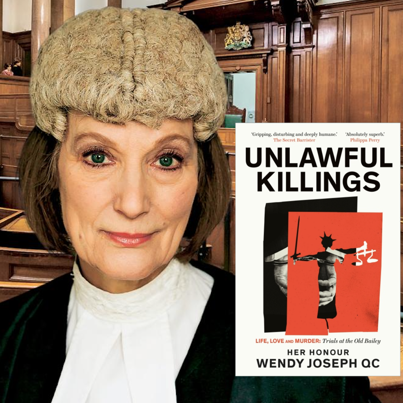 166: Unlawful Killings, with Her Honour Wendy Joseph QC