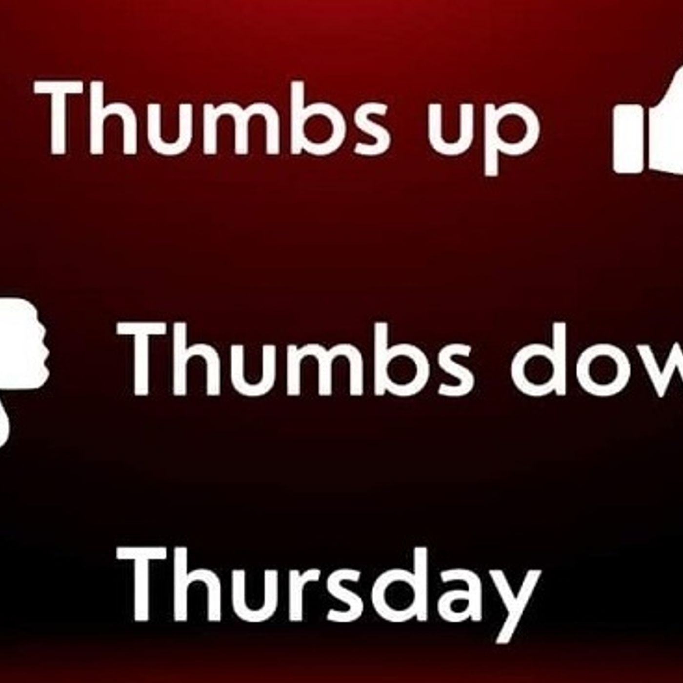 780: Thumbs Up Thumbs Down Thursday episode artwork