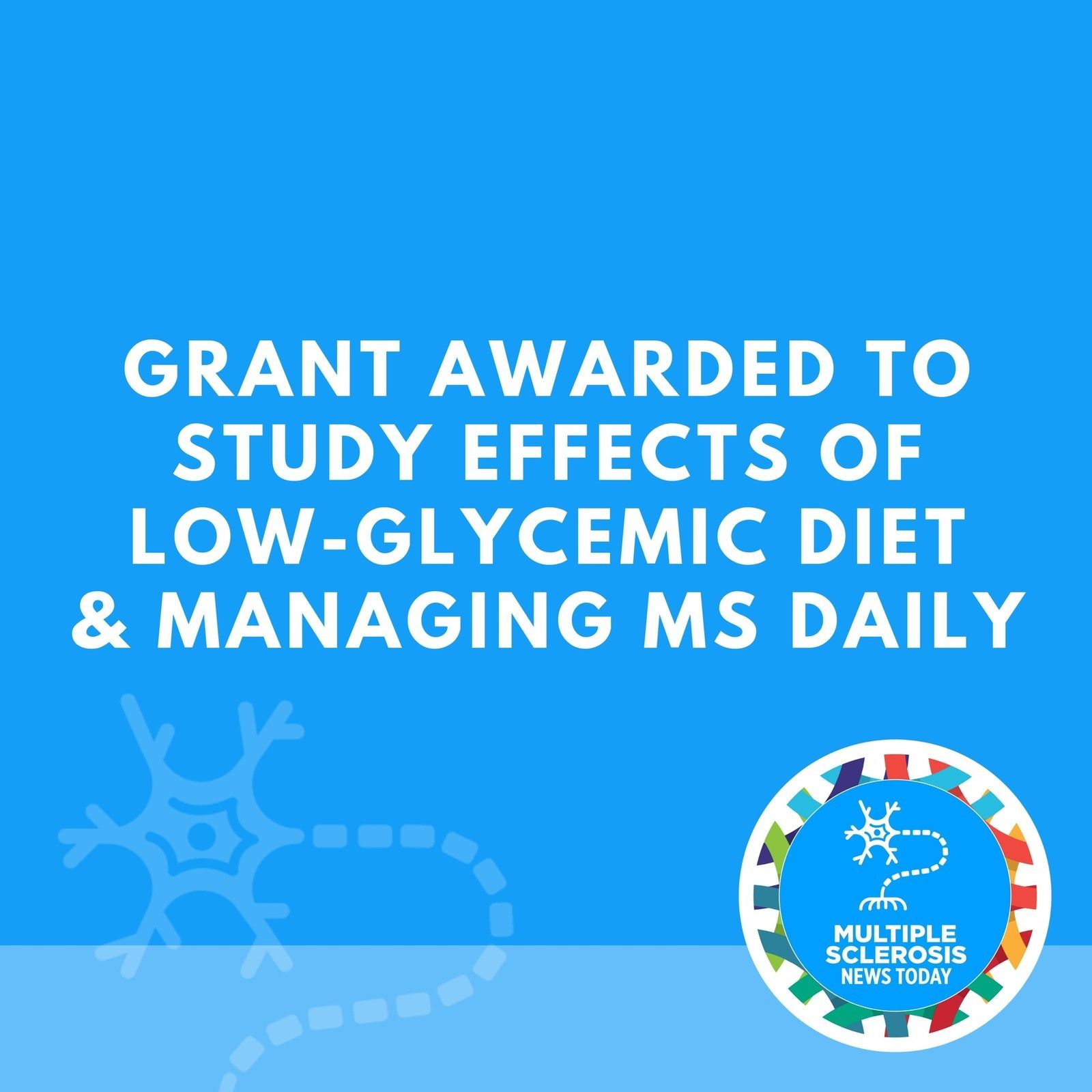 Grant Awarded to Study Effects of Low-glycemic Diet & Managing MS Daily episode artwork