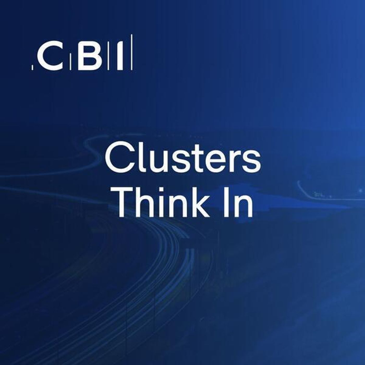 Clusters Think In: Episode 3 - How economic clusters can help drive up innovation collaboration in the UK