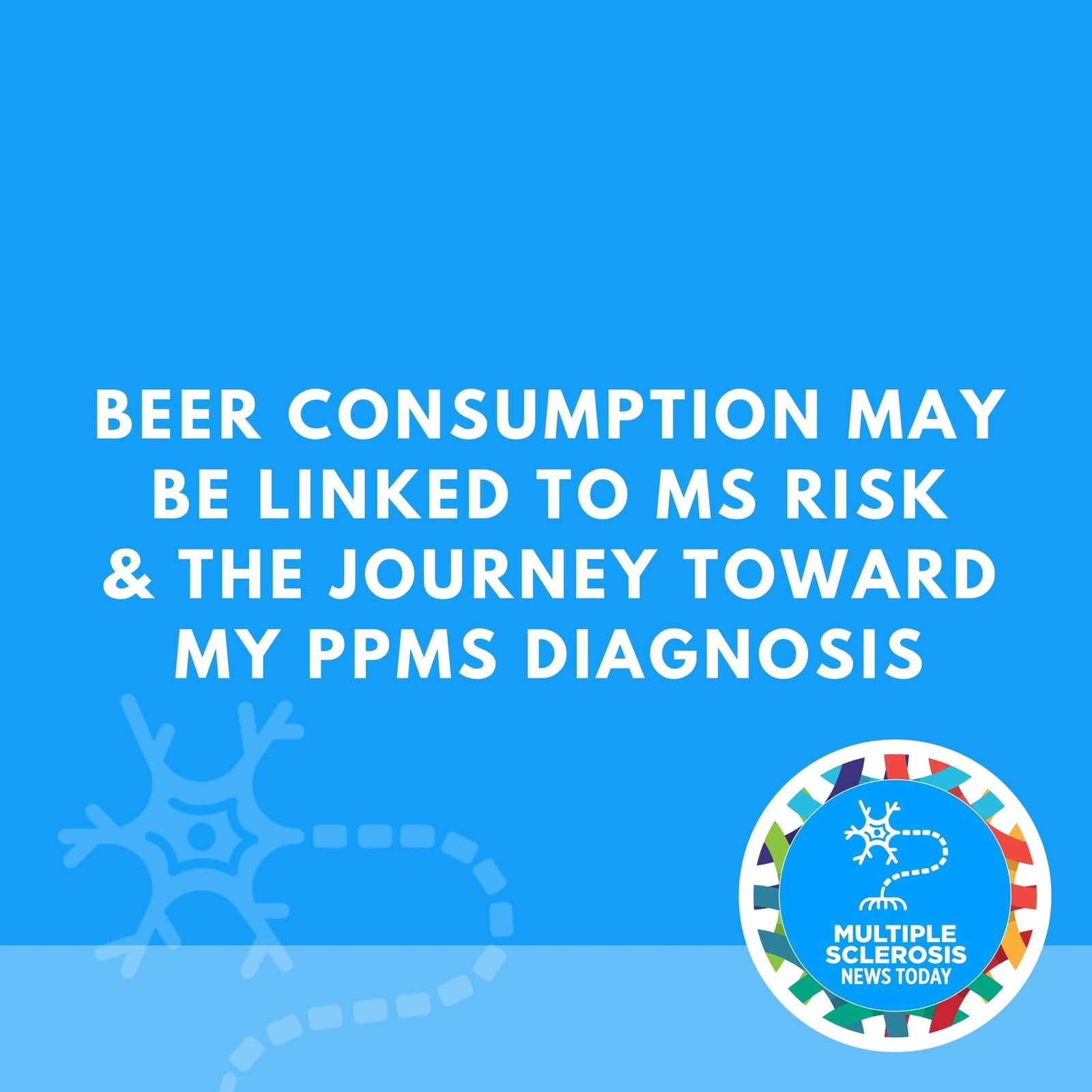 Beer Consumption May Be Linked to MS Risk & The Journey Toward My PPMS Diagnosis episode artwork