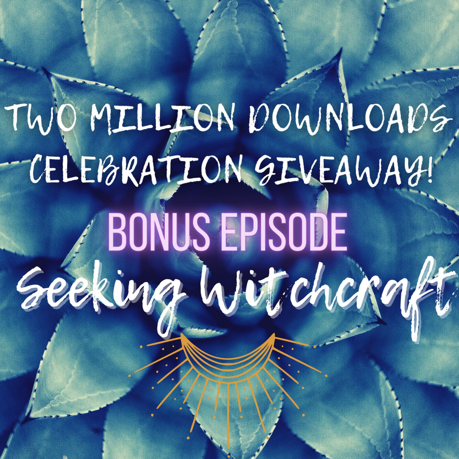 S4 Ep10: Two Million Downloads Celebration Giveaway