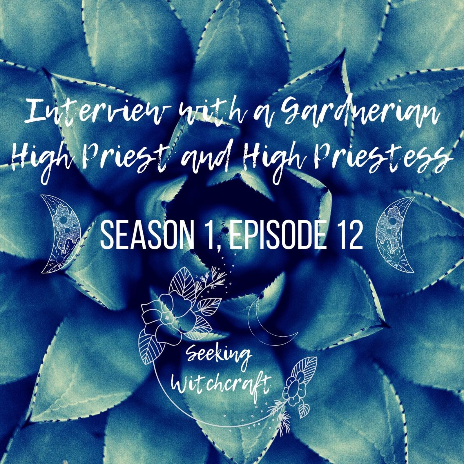 S1 Ep12: Interview with a Gardnerian High Priest and High Priestess
