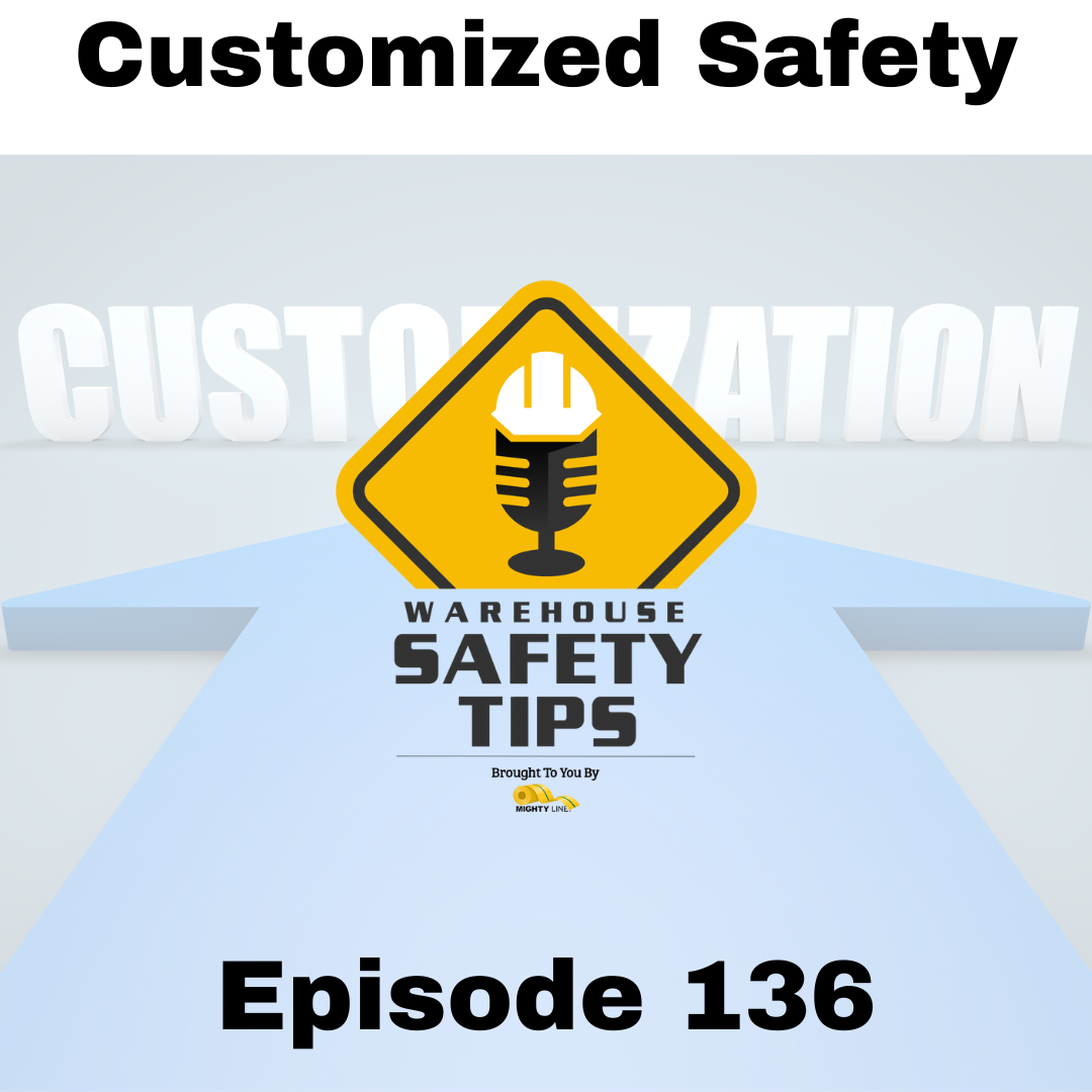 S3 Ep136 Warehouse Safety Tips Episode 136 Customized Safety