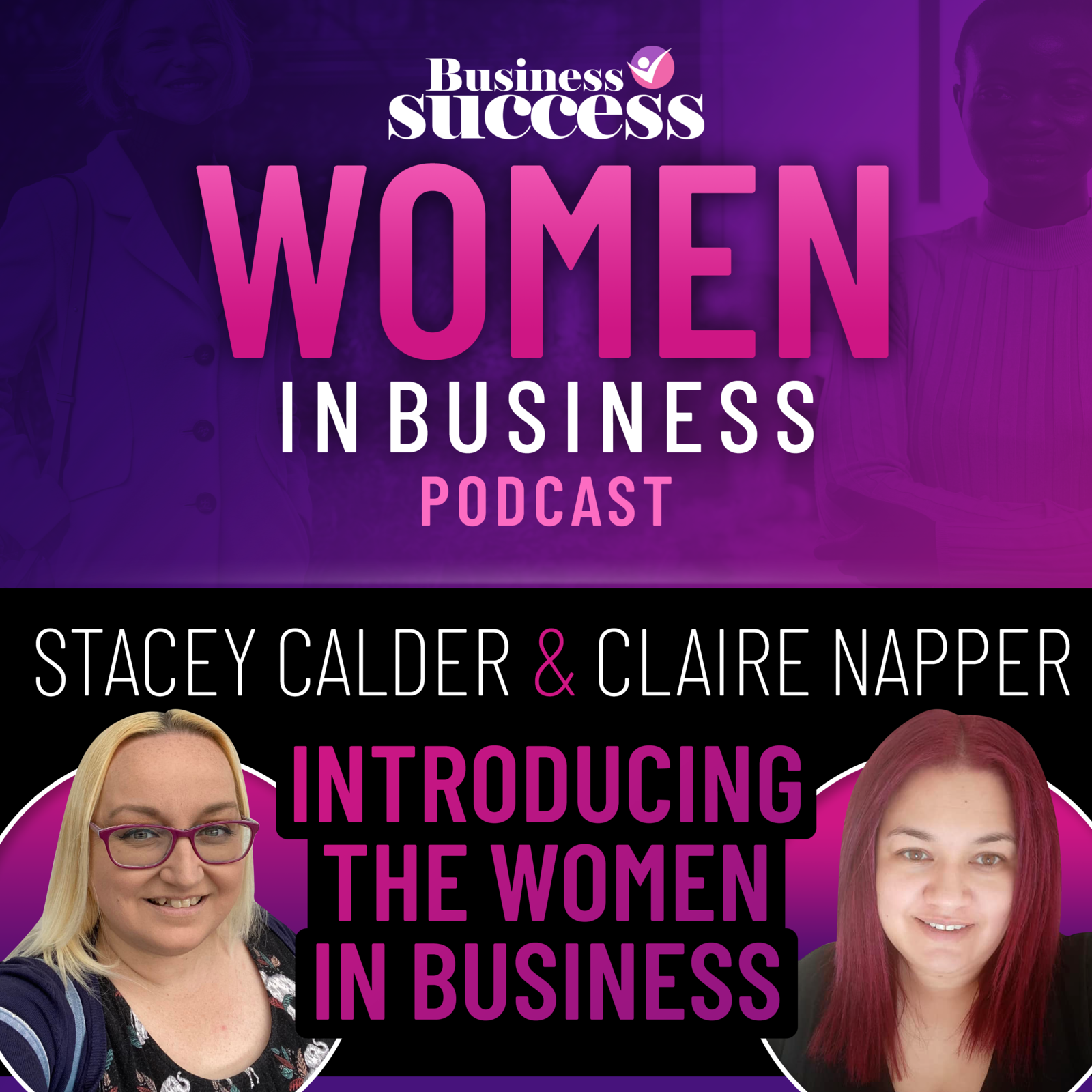 S3 Ep1: Women in Business Podcast with Stacey Calder and Claire Napper