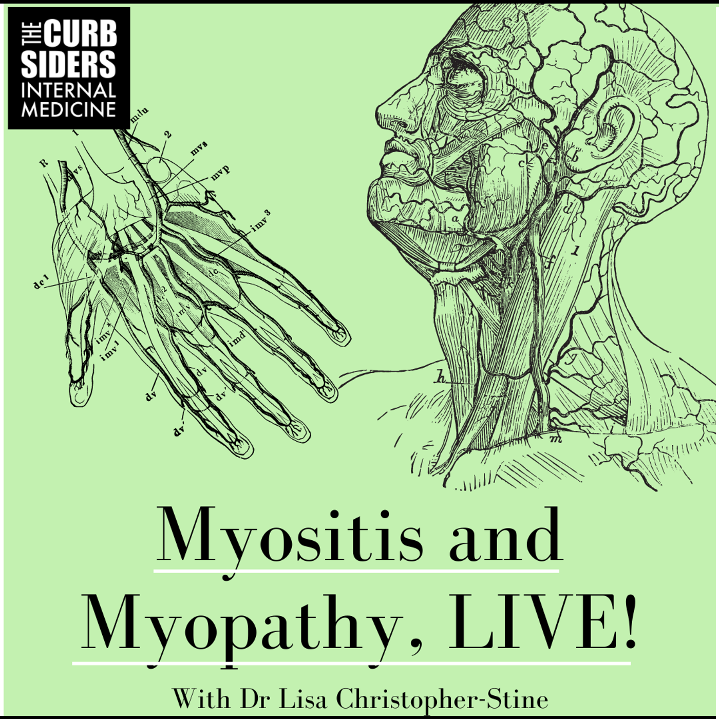 #348 Myositis and Myopathy, LIVE!