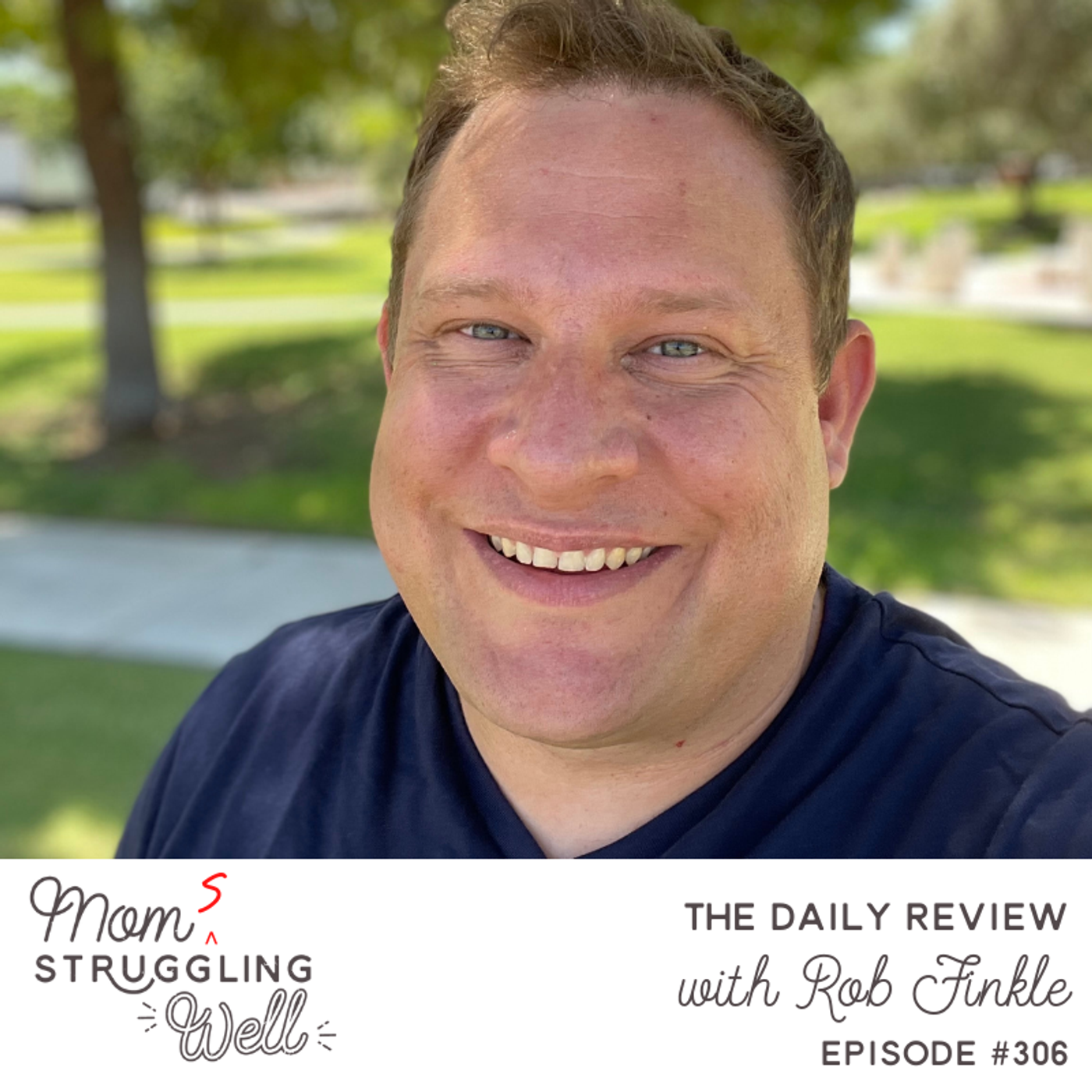 #306: The Daily Review with Rob Finkle