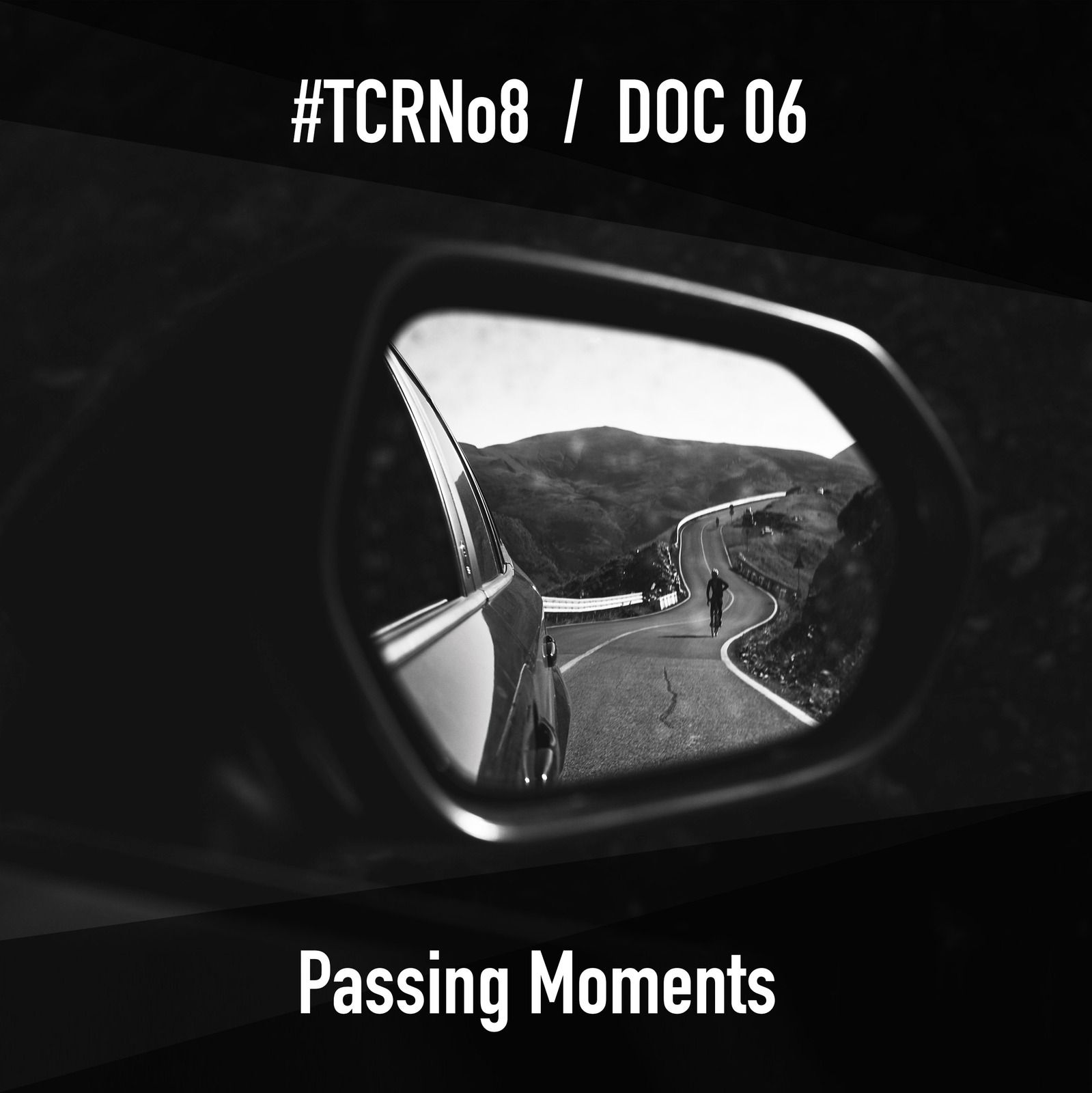 S4 Ep18: TCRNo8 / Passing Moments (DOC 06)