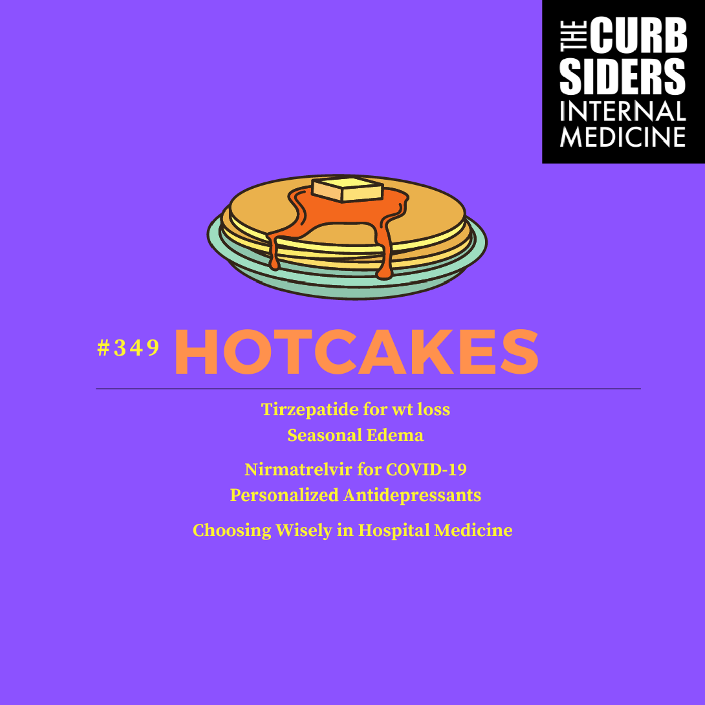 #349 Hotcakes: Tirzepatide for weight loss, Personalized Antidepressants, Seasonal Edema, Nirmatrelvir for low-risk COVID-19