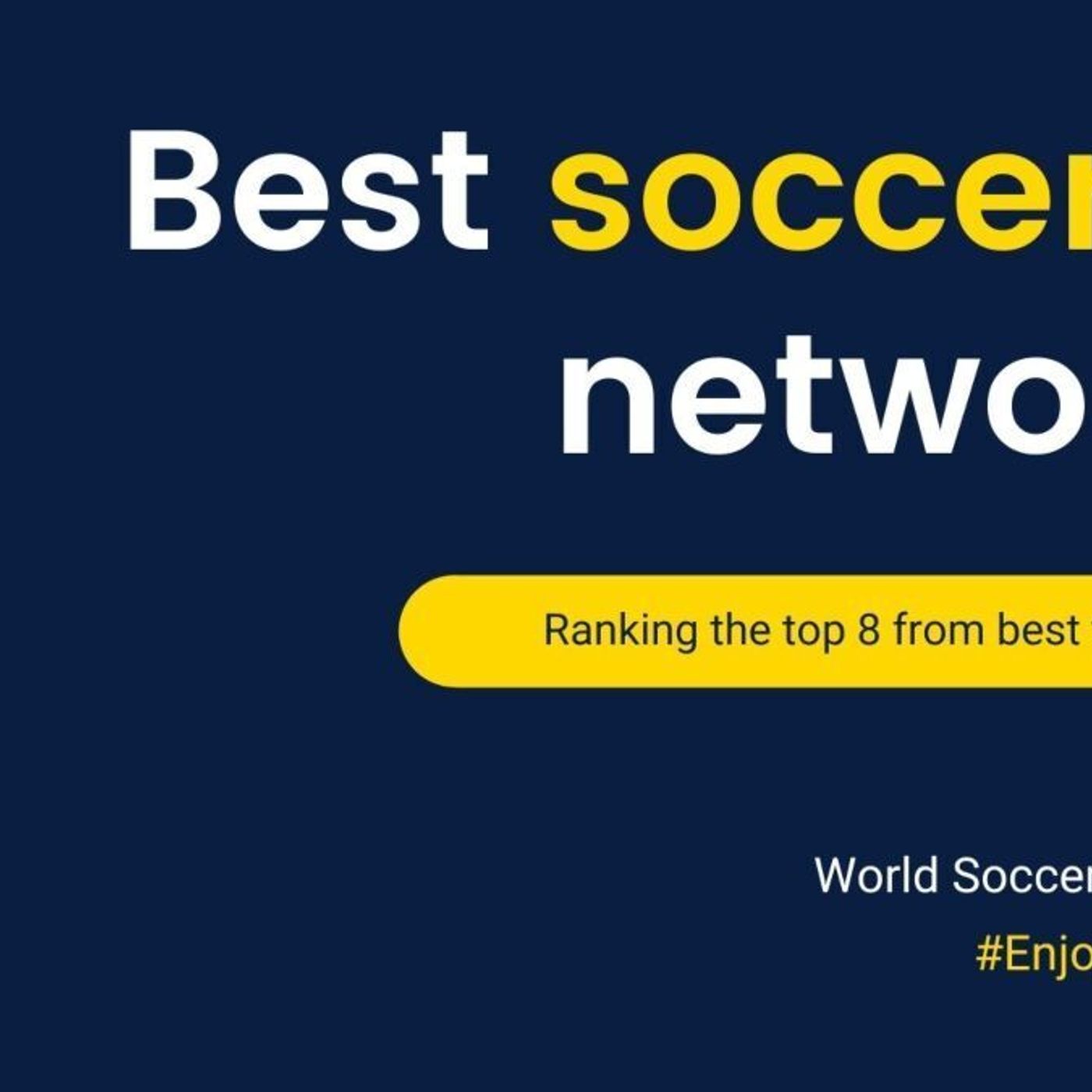261: Top soccer networks on TV ranked from best to worst episode artwork