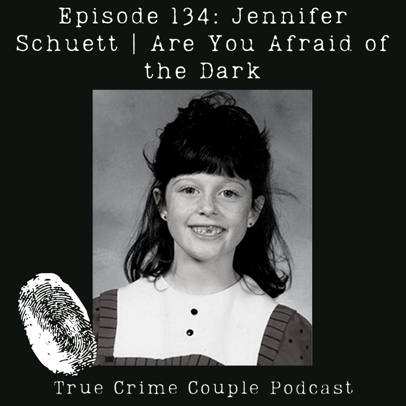 Episode 134: Jennifer Schuett | Are You Afraid of the Dark?