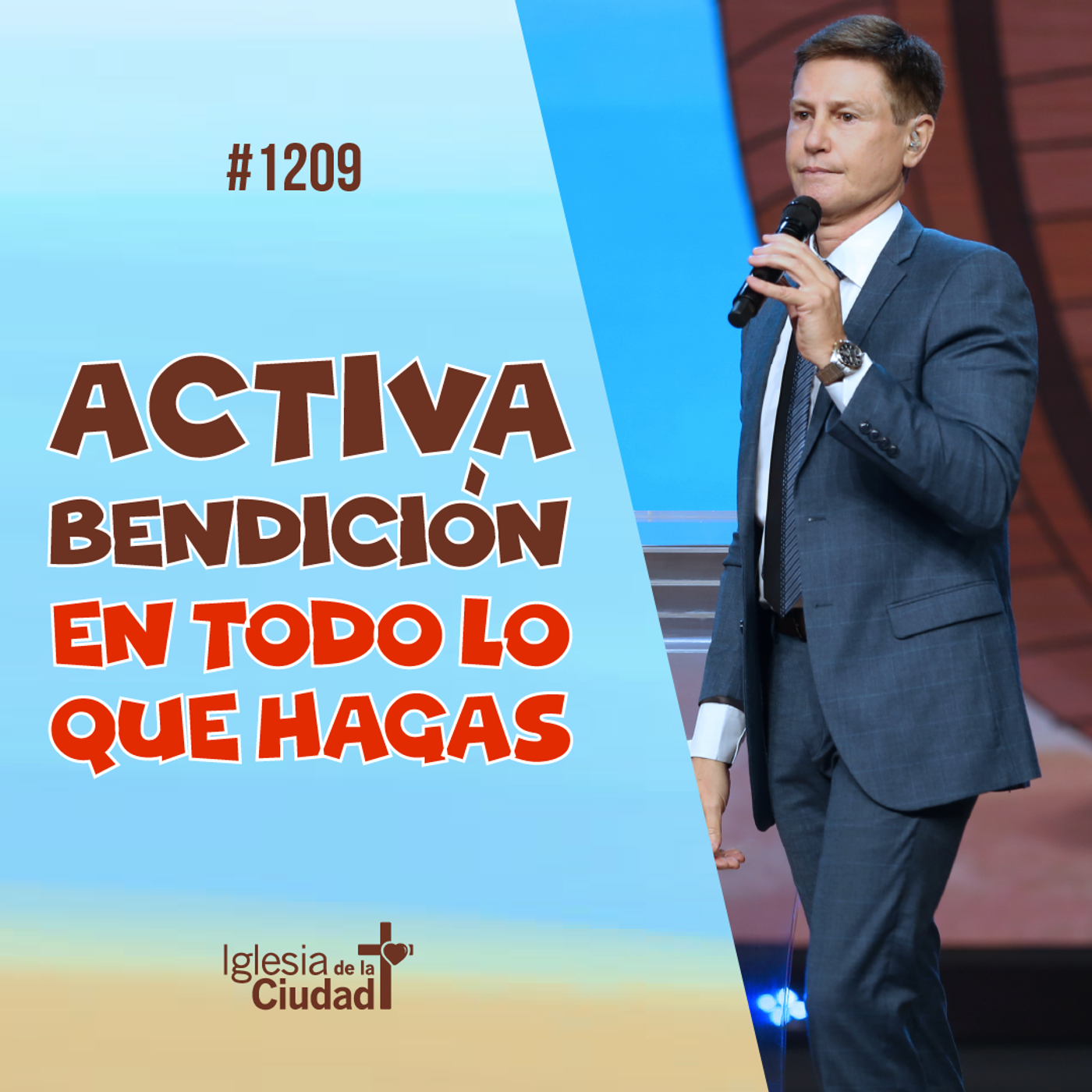 220: Activa bendición en todo lo que hagas 14/08/22 #1209 episode artwork