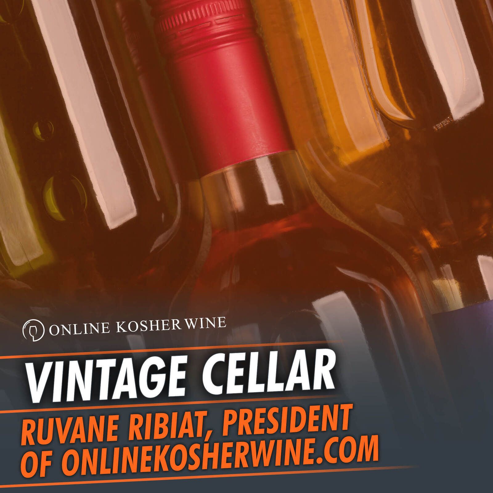 334: Vintage Cellar featuring Ruvane Ribiat, President of OnlineKosherWine.com