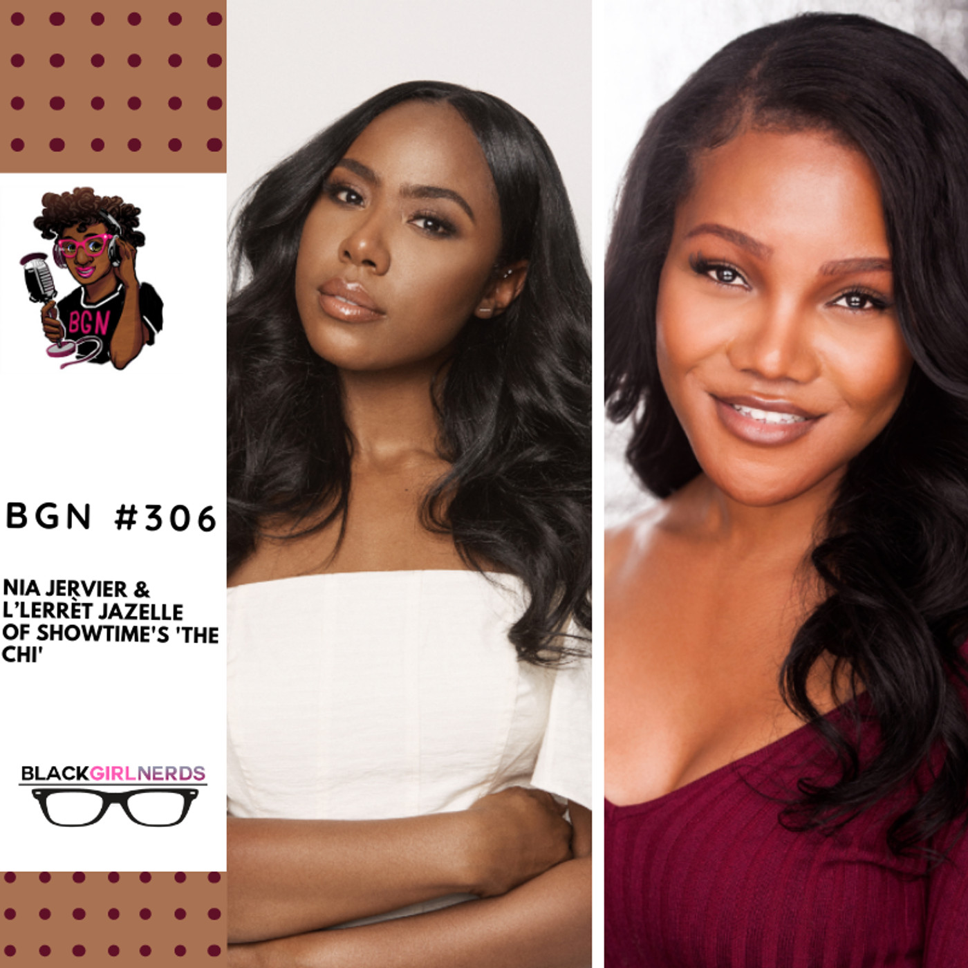 313: Nia Jervier & L’lerrèt Jazelle of Showtime's 'The Chi'