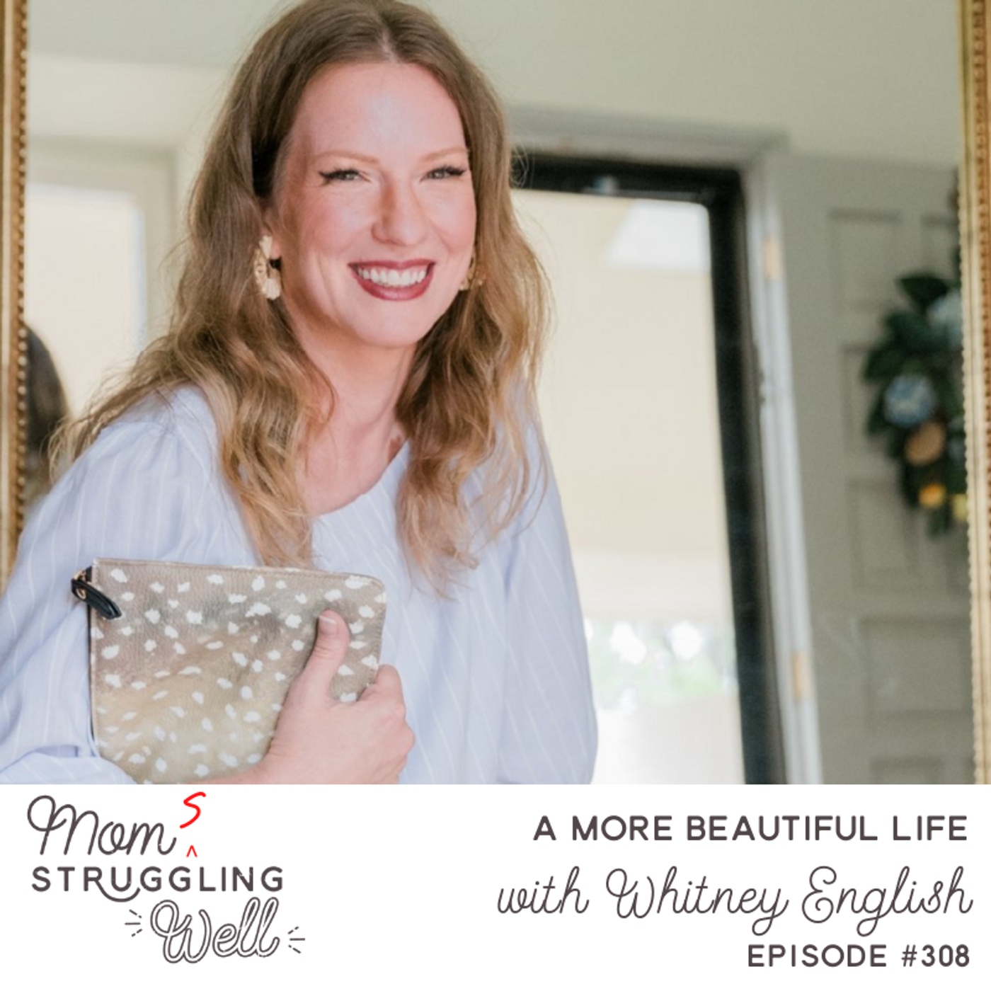 #308: A More Beautiful Life with Whitney English