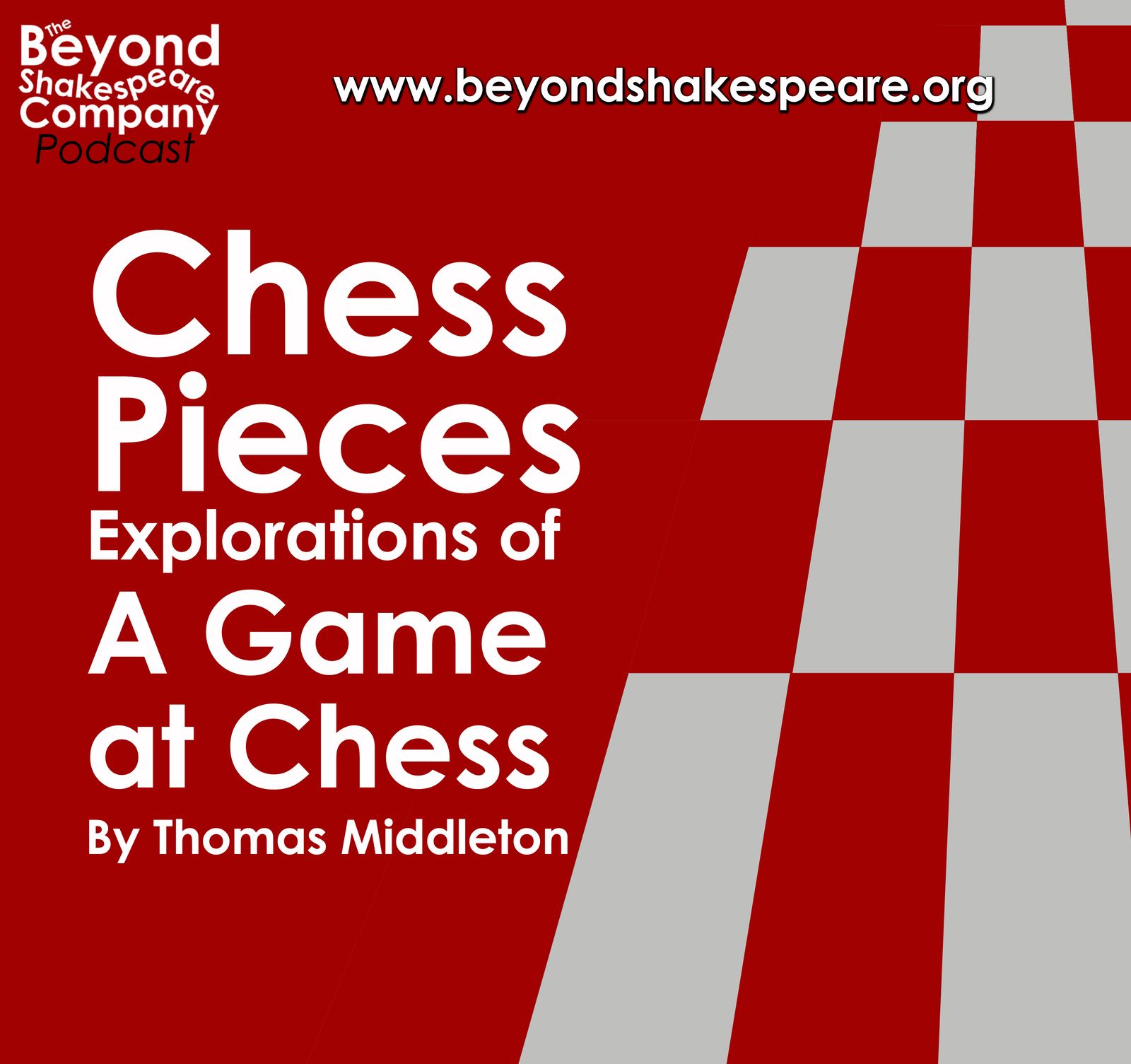 Beyond Shakespeare / Chess Pieces Exploring A Game at Chess, part 6