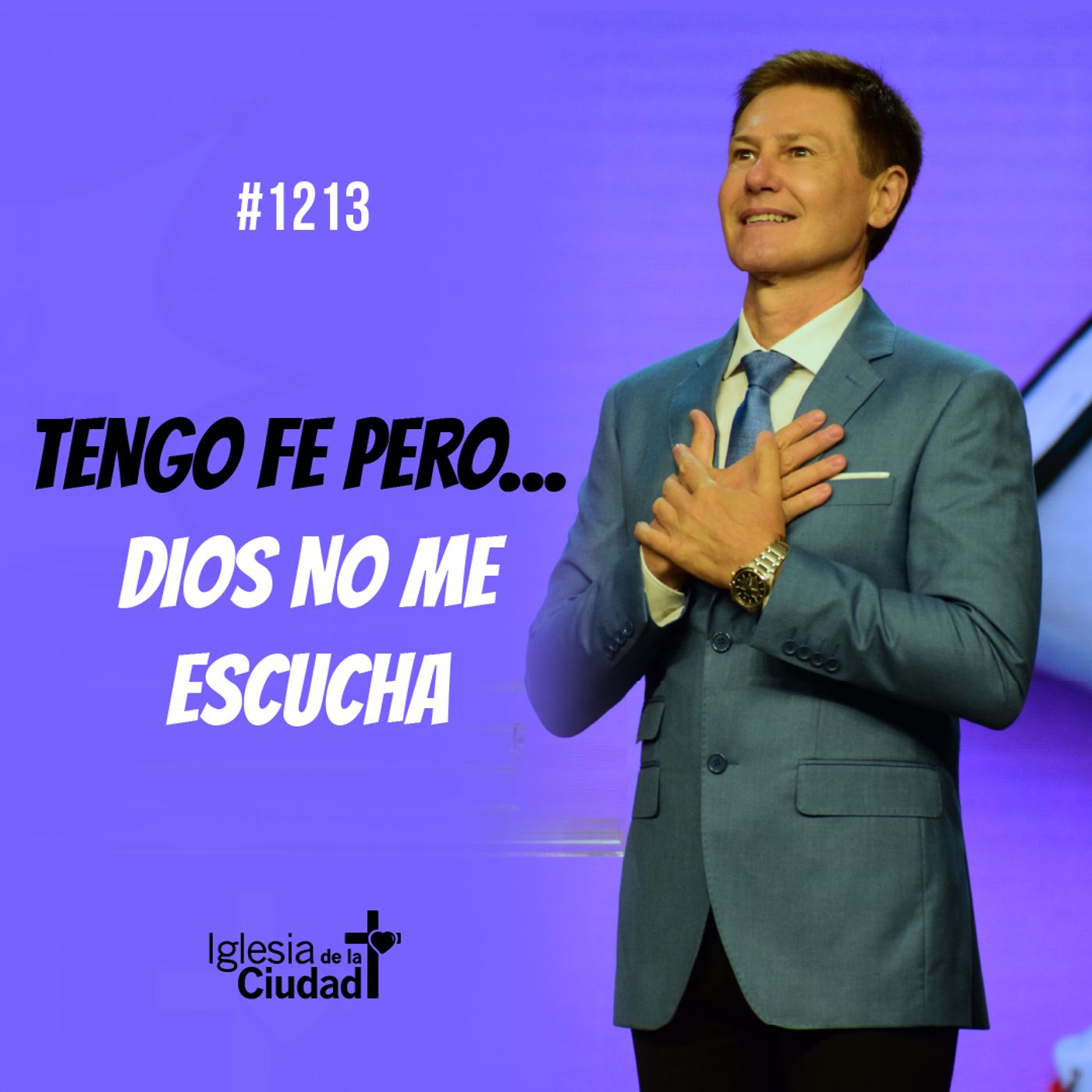 224: Tengo fe pero... Dios no me escucha 11/09/2022 #1213 episode artwork