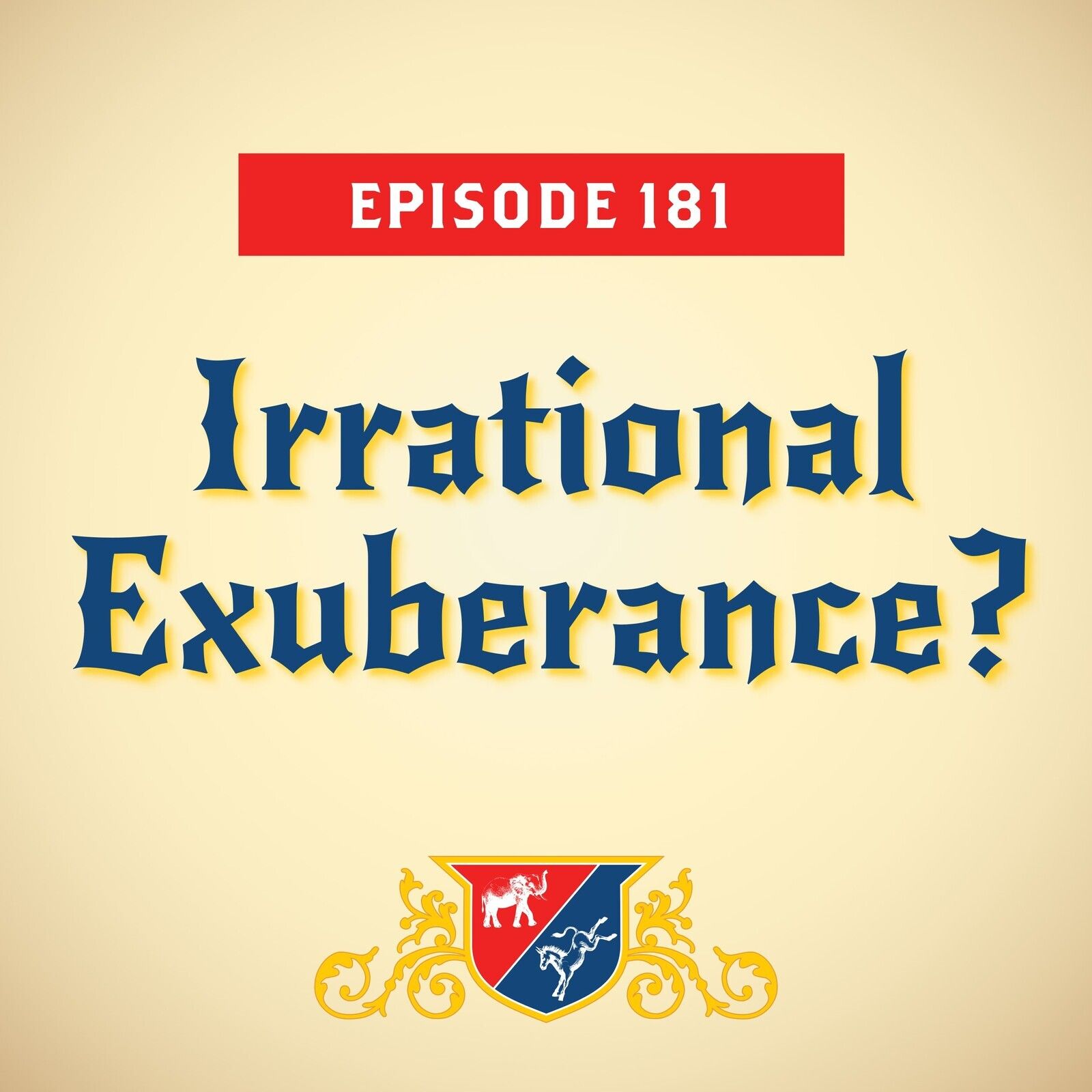 Irrational Exuberance? (with Jon Favreau)