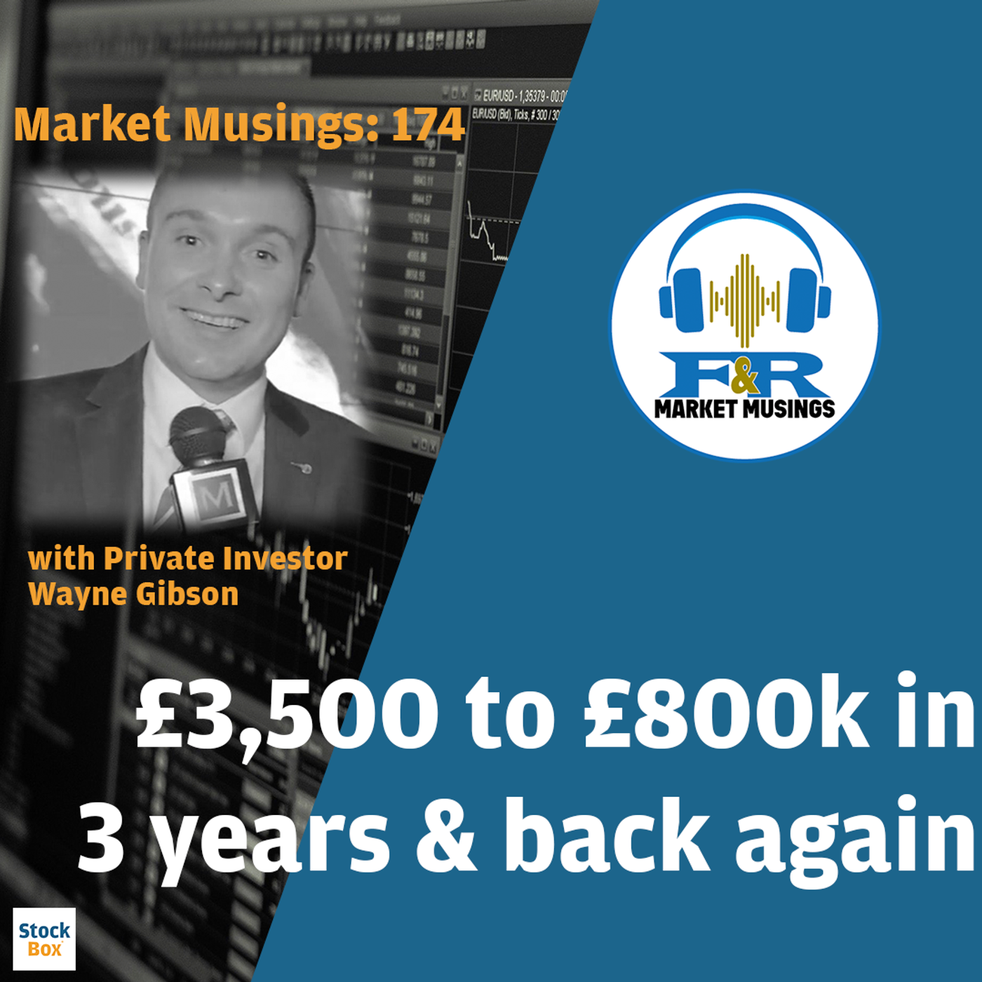 S3 Ep25: £3,500 to £800k in 3 Years and Back Again w/ Wayne Gibson, Private Investor