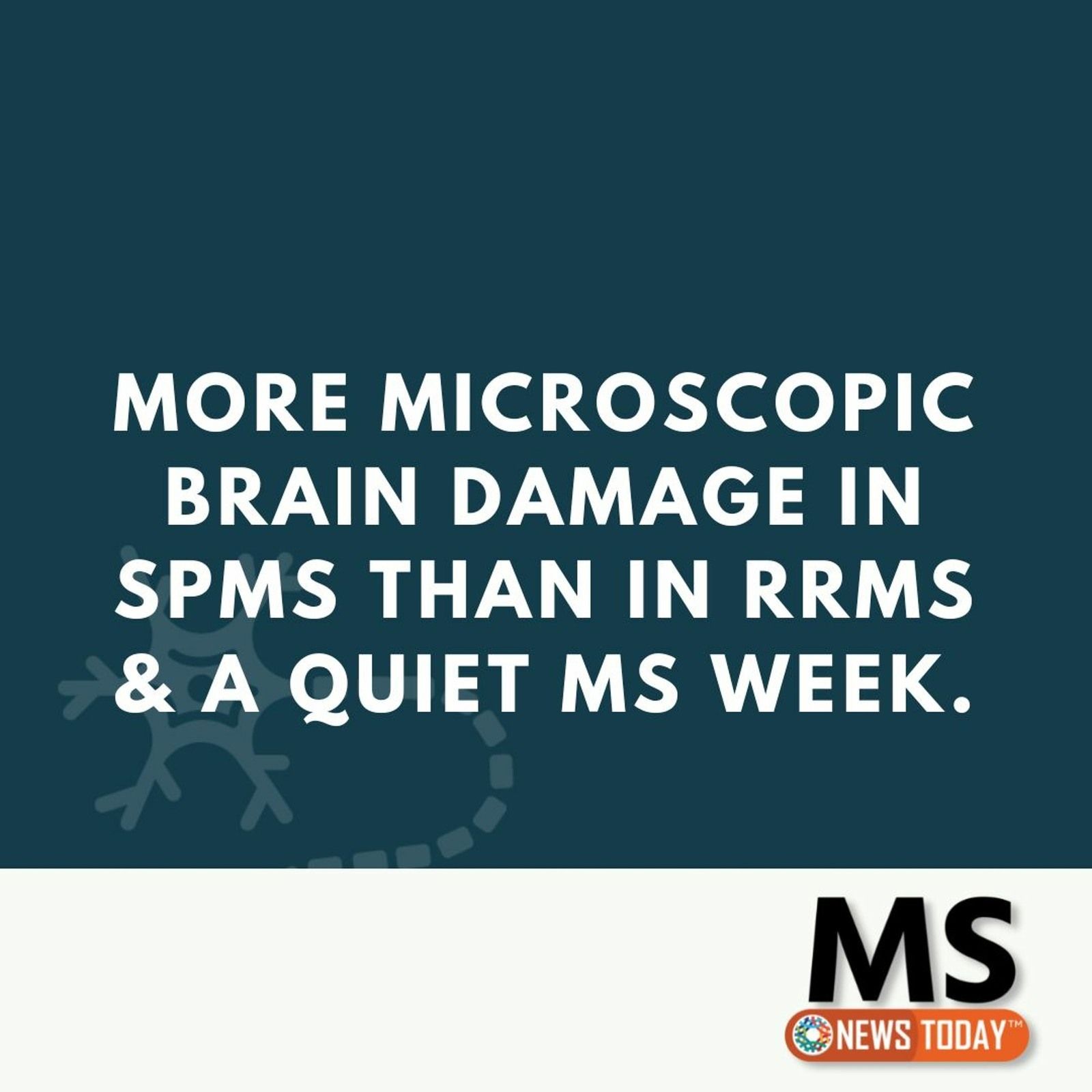 More Microscopic Brain Damage in SPMS Than in RRMS & A Quiet MS Week episode artwork