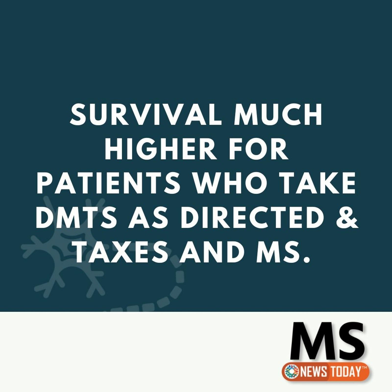 Survival Much Higher for Patients Who Take DMTs as Directed & Taxes and MS. episode artwork