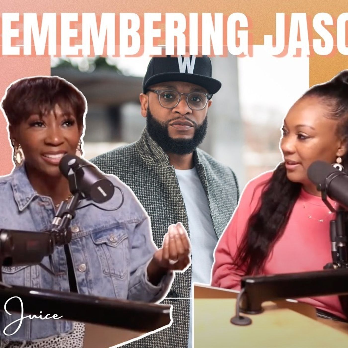7: Gin & Juice Podcast | Remembering Jason