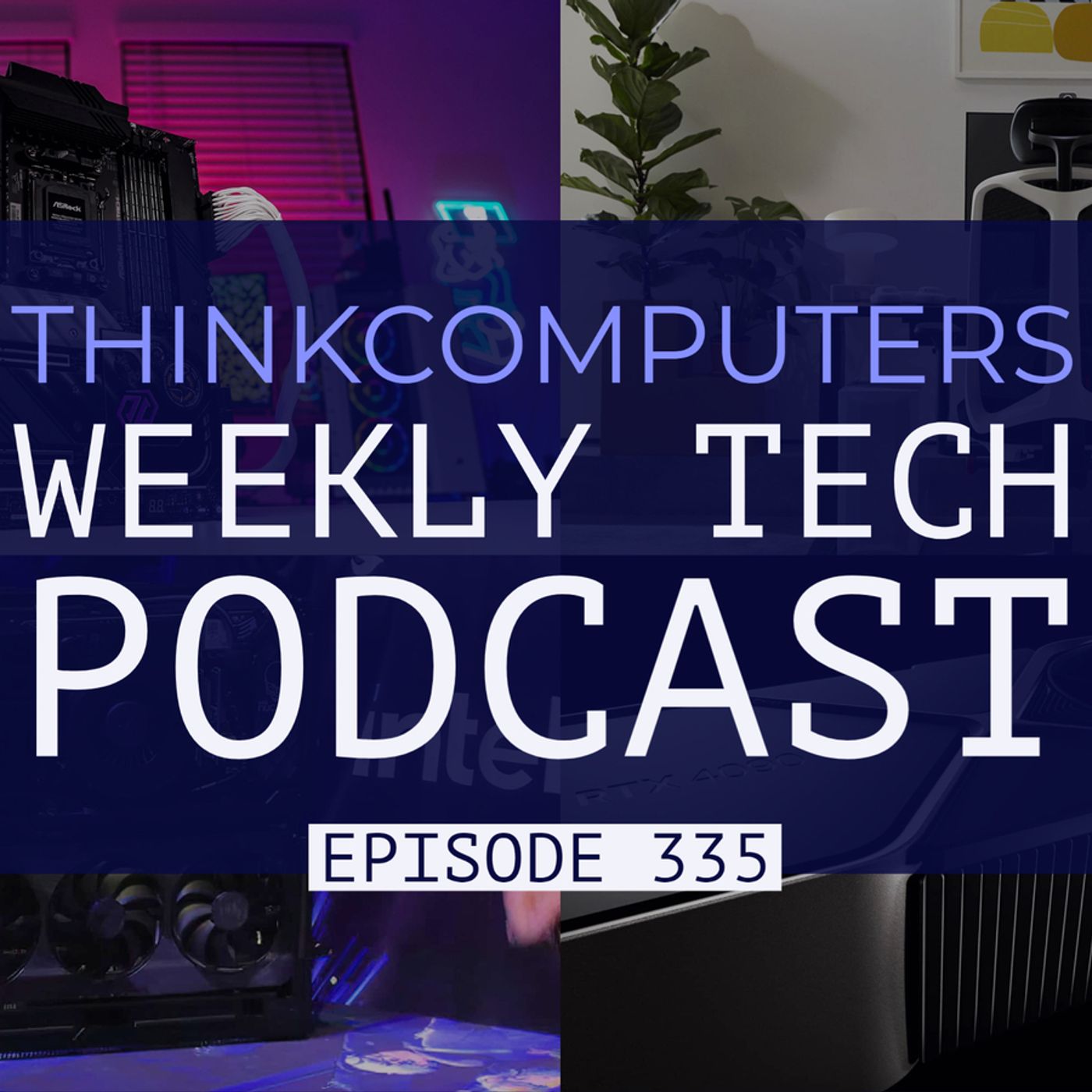 ThinkComputers Podcast #335 - Our First X670E Mobo Review, RTX 4090 Performance & More! episode artwork
