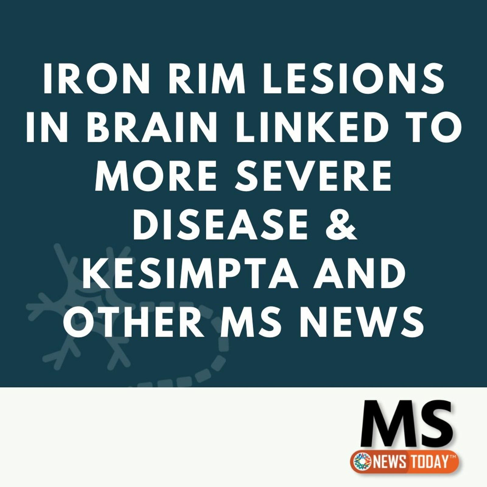 Iron Rim Lesions in Brain Linked to More Severe Disease & Kesimpta and Other MS News episode artwork