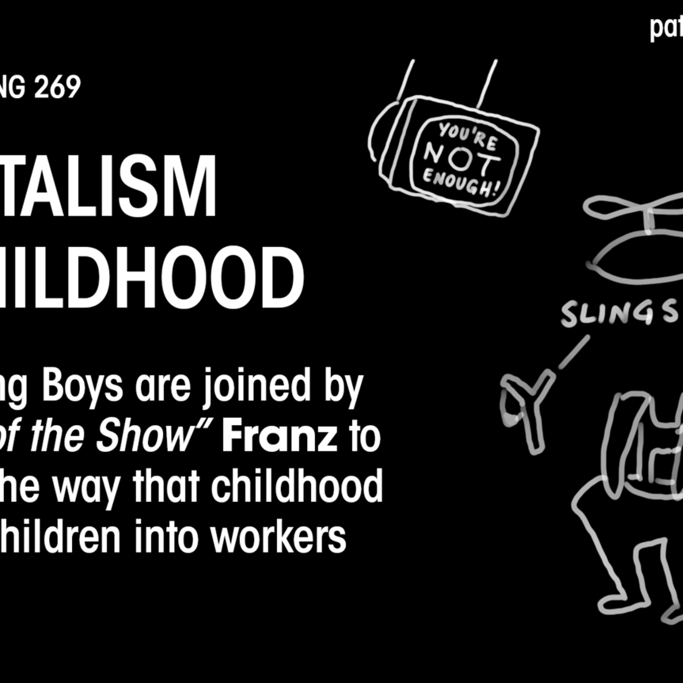 S9 Ep269: Capitalism and Childhood (w/ Franz) episode artwork