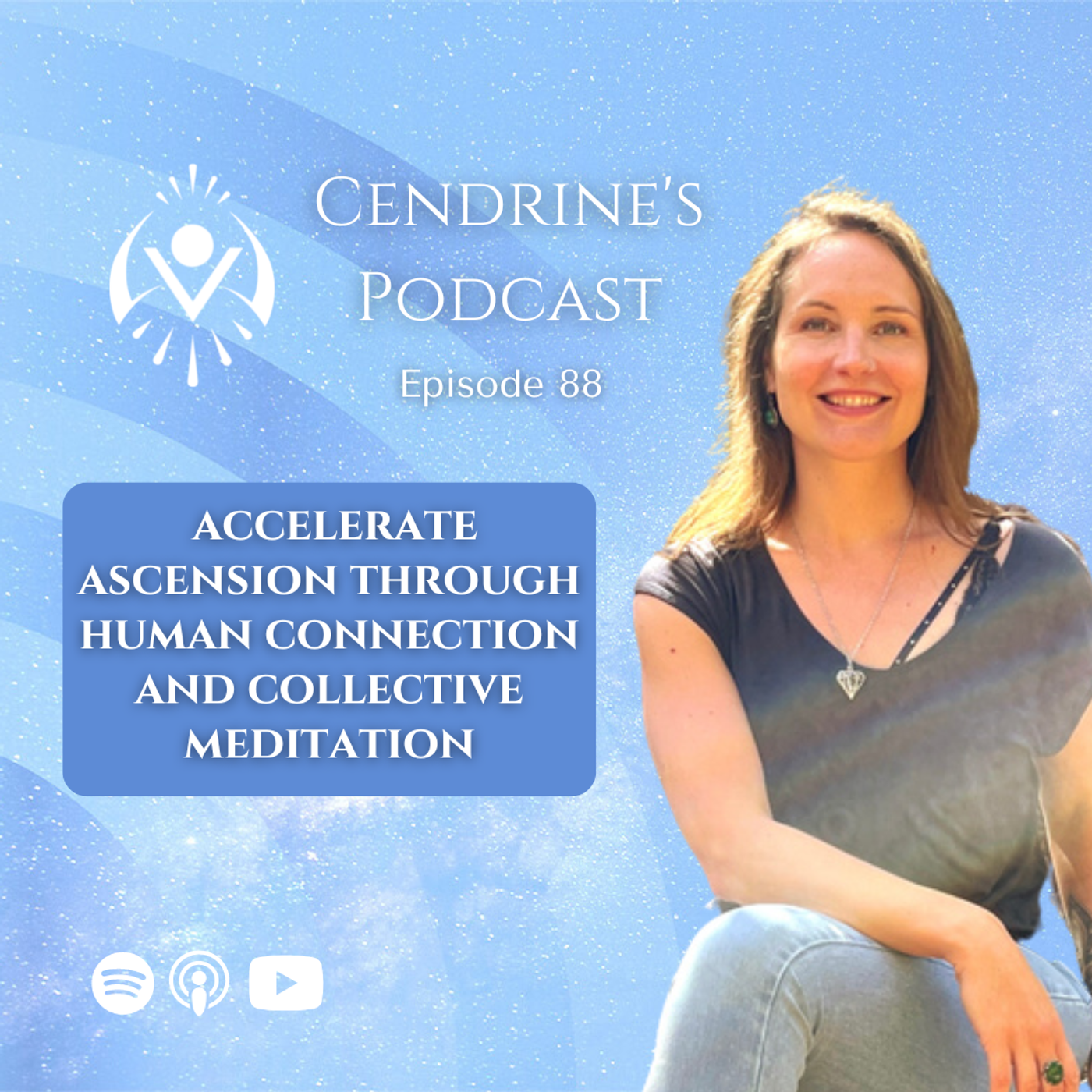 88 | How to accelerate ascension through human connection and collective meditation episode artwork
