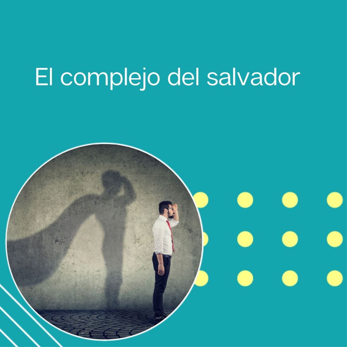 212: “El complejo del salvador” | Tu programa "Hablemos" con el Dr. Eduardo López Navarro | episode artwork