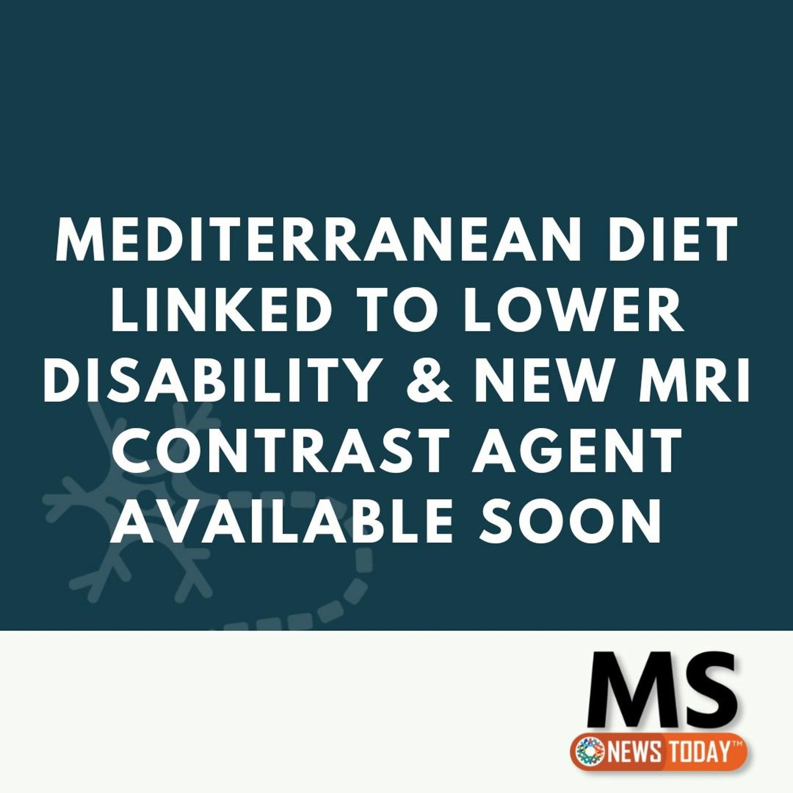 Mediterranean Diet Linked To Lower Disability & New MRI Contrast Agent Available Soon episode artwork