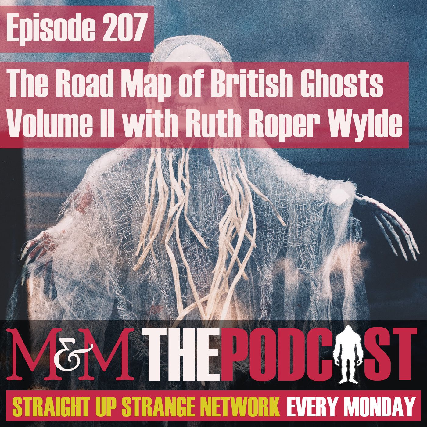 Mysteries and Monsters: Episode 207 The Road Map of British Ghosts Volume Two with Ruth Roper Wylde
