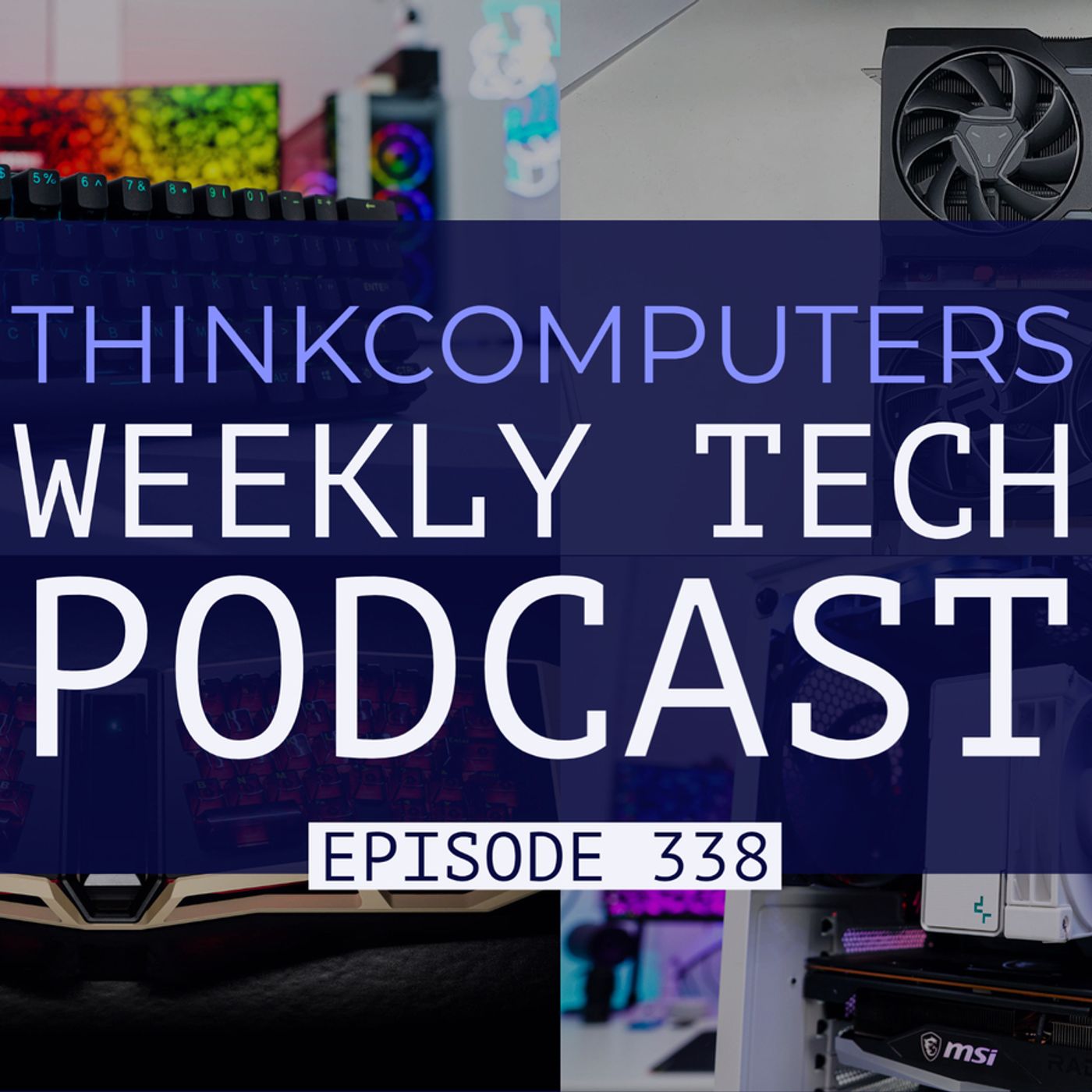 ThinkComputers Podcast #338 - Awesome 60% Keyboard, AMD RDNA3 Leaks, 12VHPWR Connector Tool & More! episode artwork