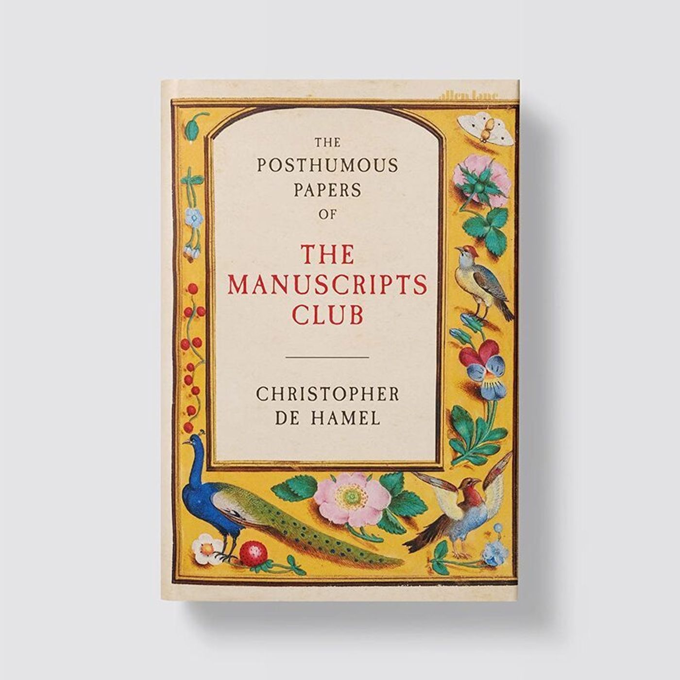 Christopher de Hamel: The Posthumous Papers of the Manuscripts Club
