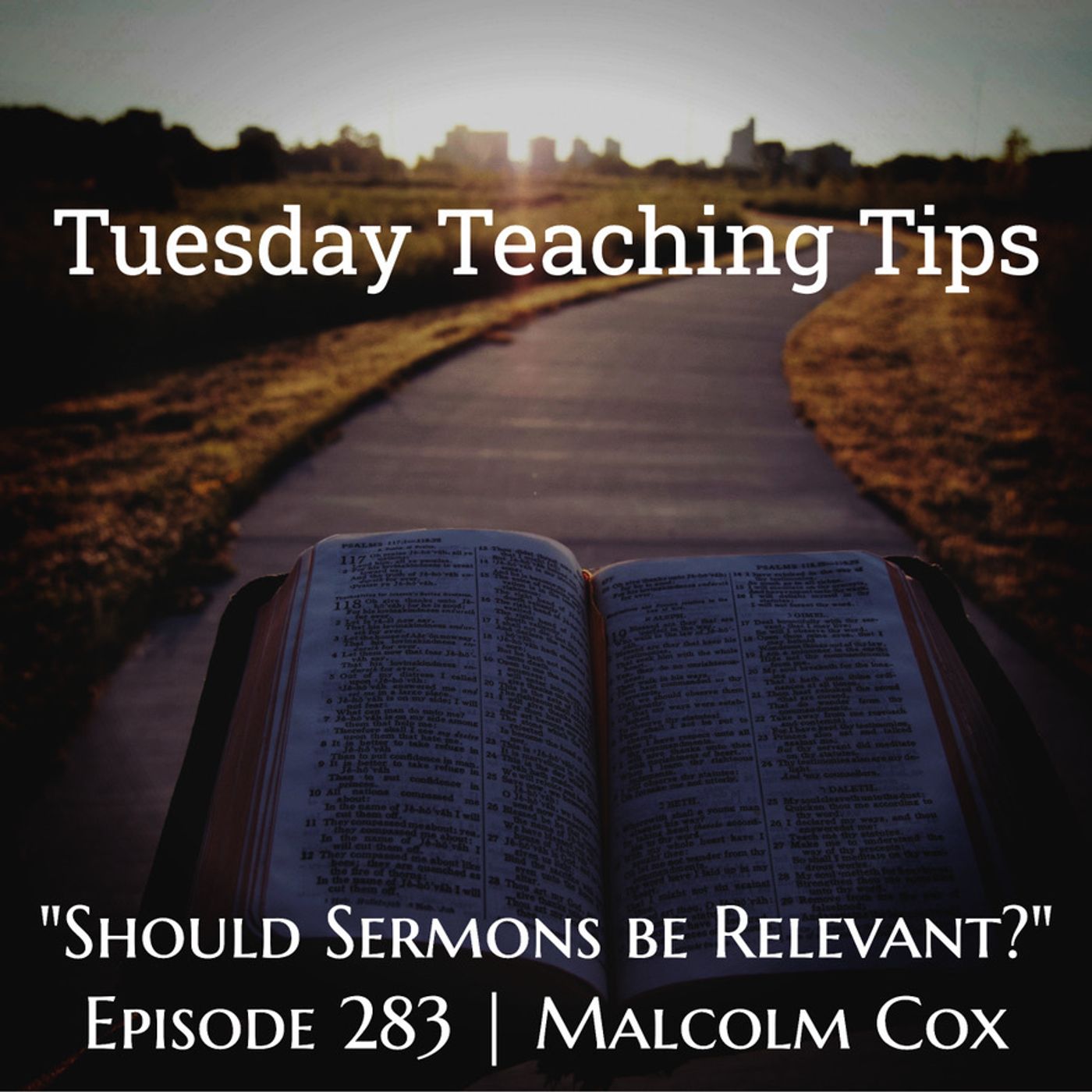 S2 Ep283: Tuesday Teaching Tips | Episode 283 | “Should Sermons be Relevant?”
