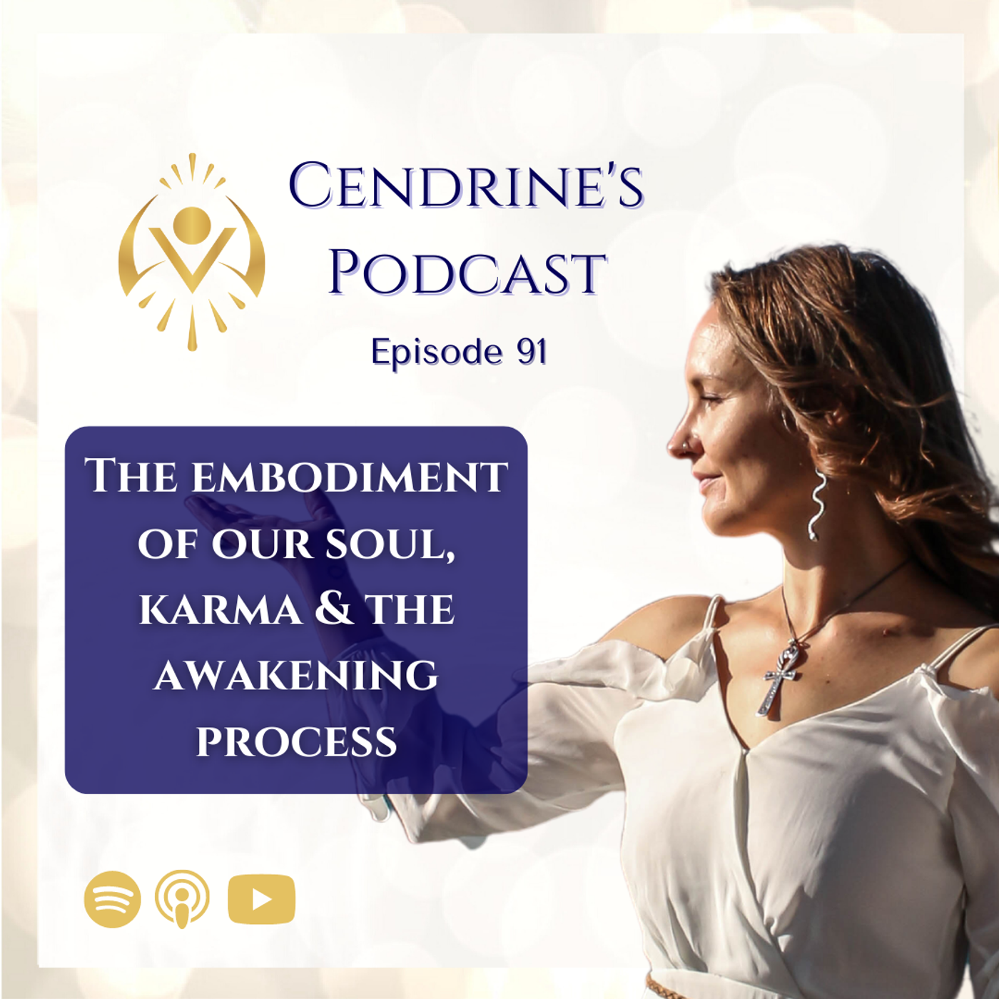 91 | The embodiment of our soul, karma & the awakening process episode artwork