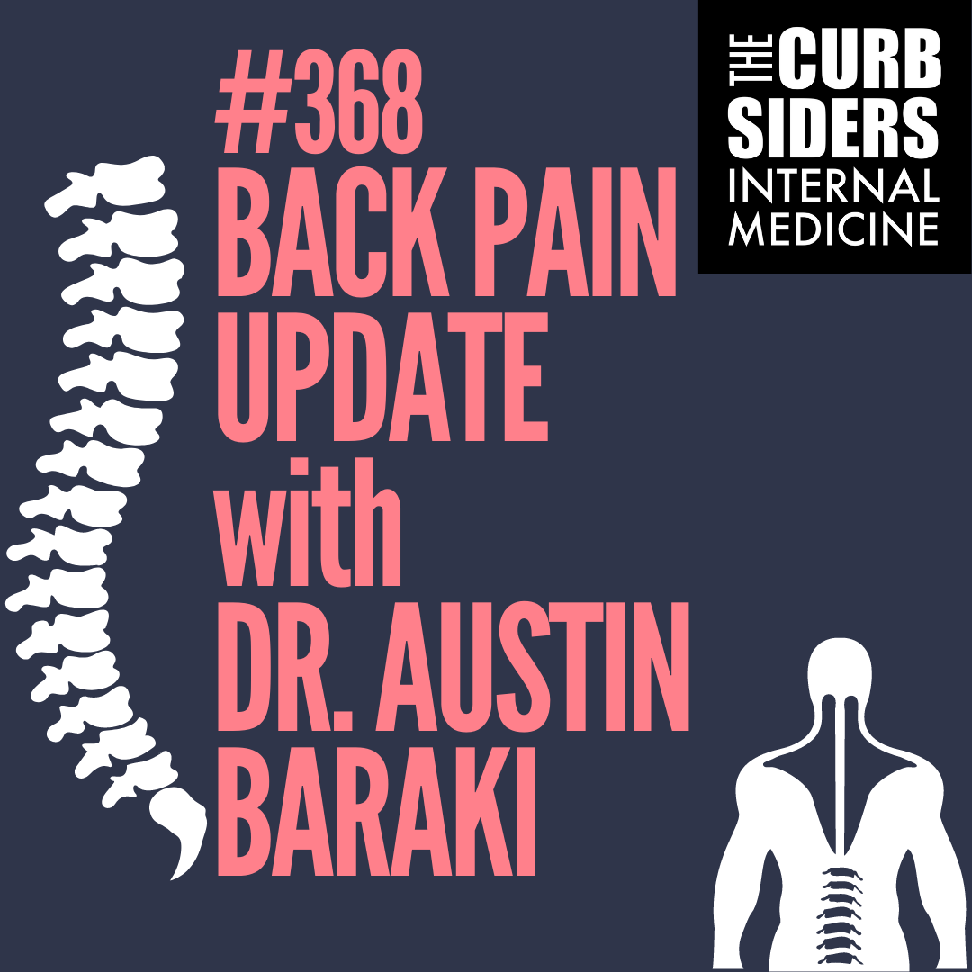 #368 Back Pain Update with  Dr. Austin Baraki
