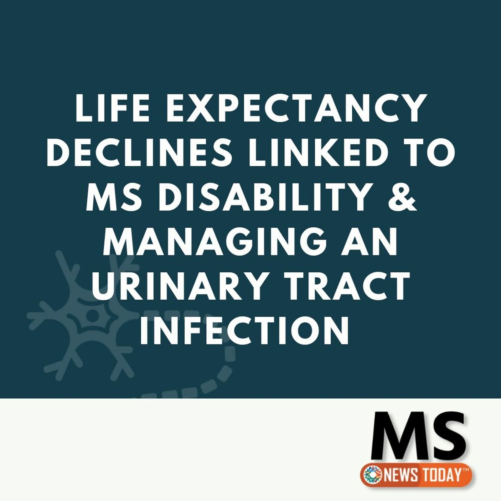 Life Expectancy Declines Linked to MS Disability & Managing an Urinary Tract Infection episode artwork