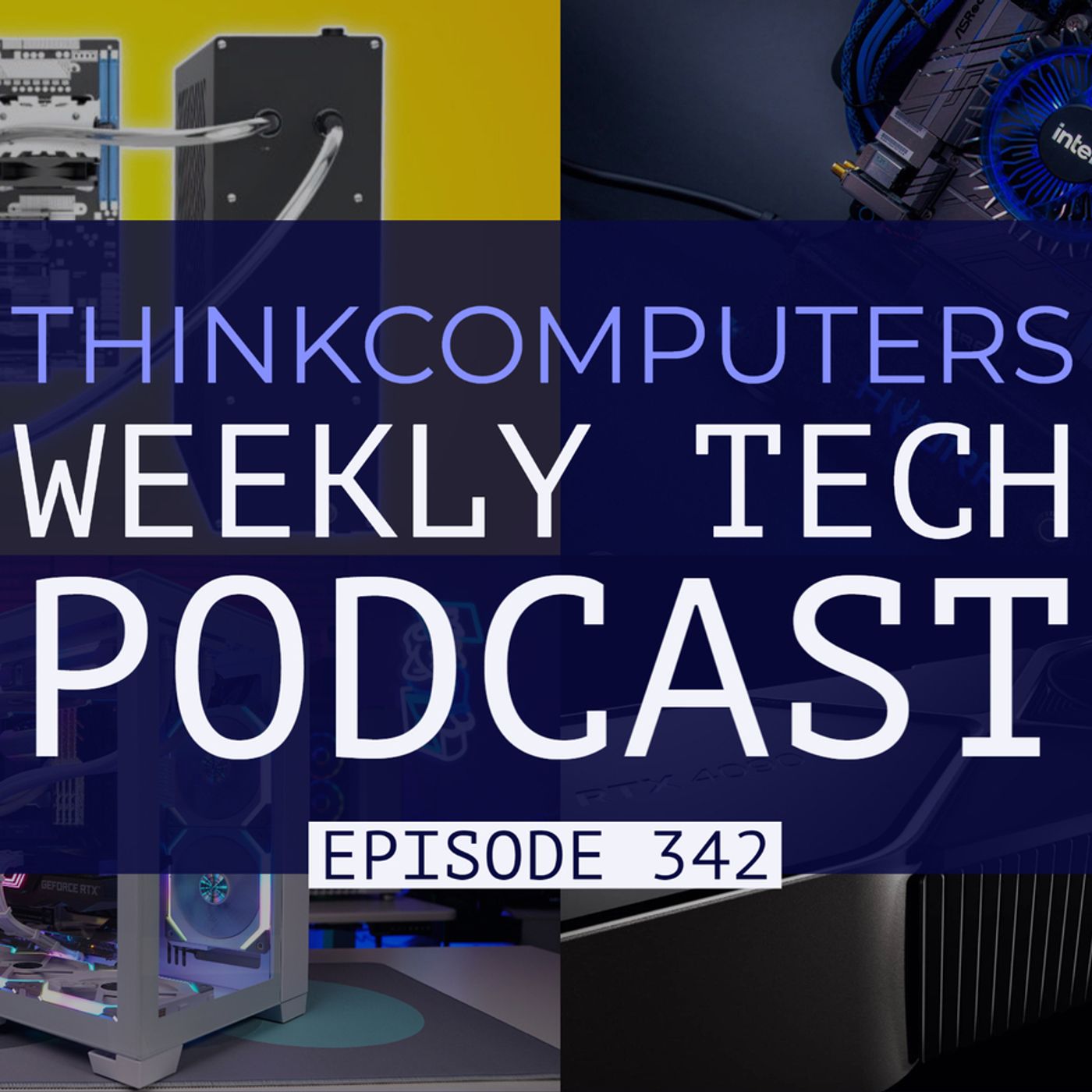 ThinkComputers Podcast #342 - Bob's New Build, 240 Hz OLED Monitors, i9-13900KS Pricing & More!