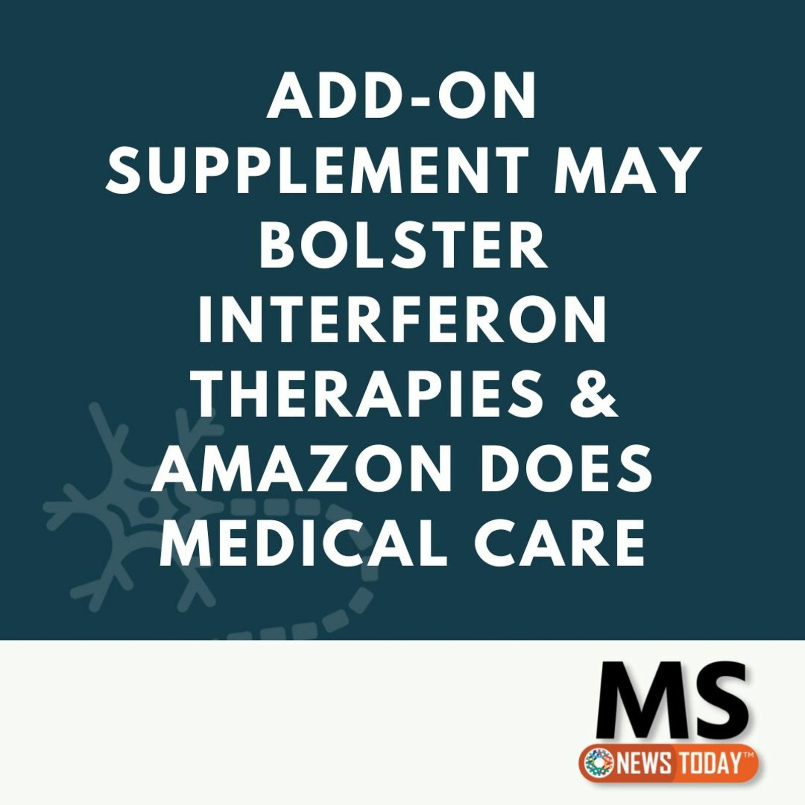 Add-on Supplement May Bolster Interferon Therapies & Amazon Does Medical Care episode artwork