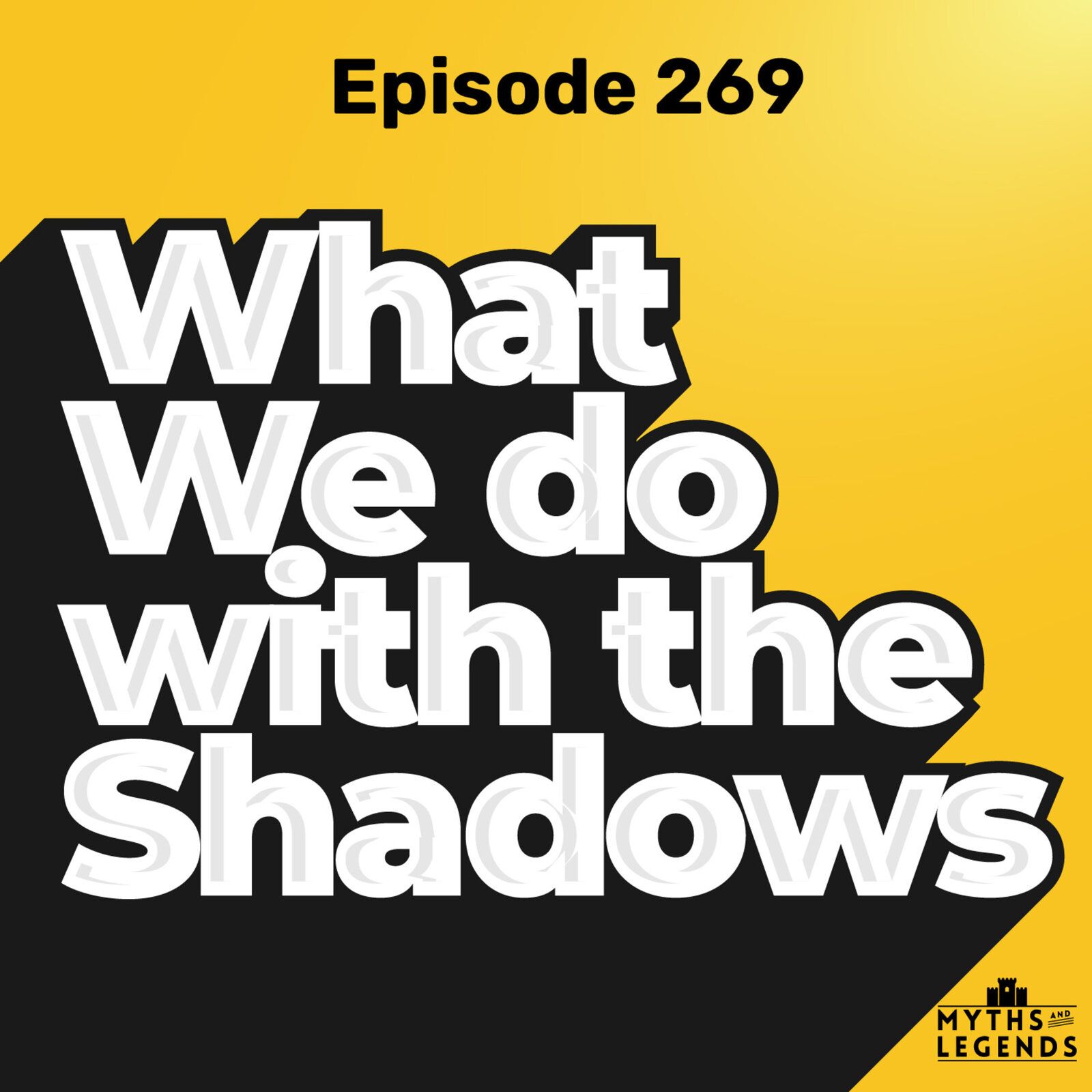 269-Hans Christian Andersen: What We Do With the Shadows